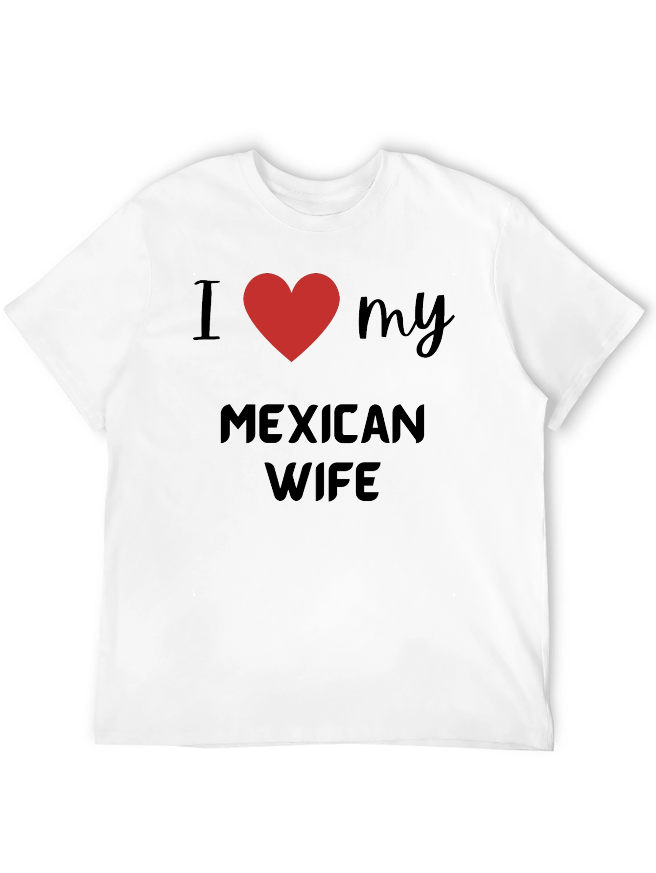 I Heart My Mexican Wife T-Shirt