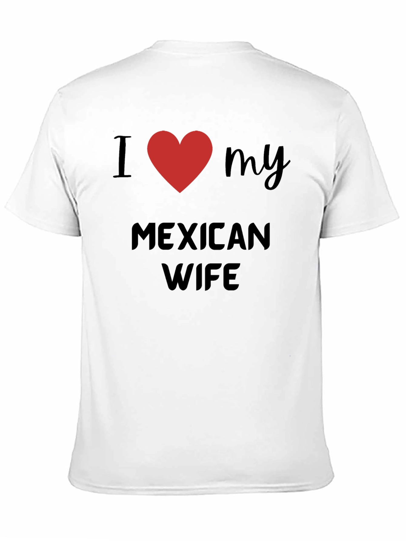 I Heart My Mexican Wife T-Shirt