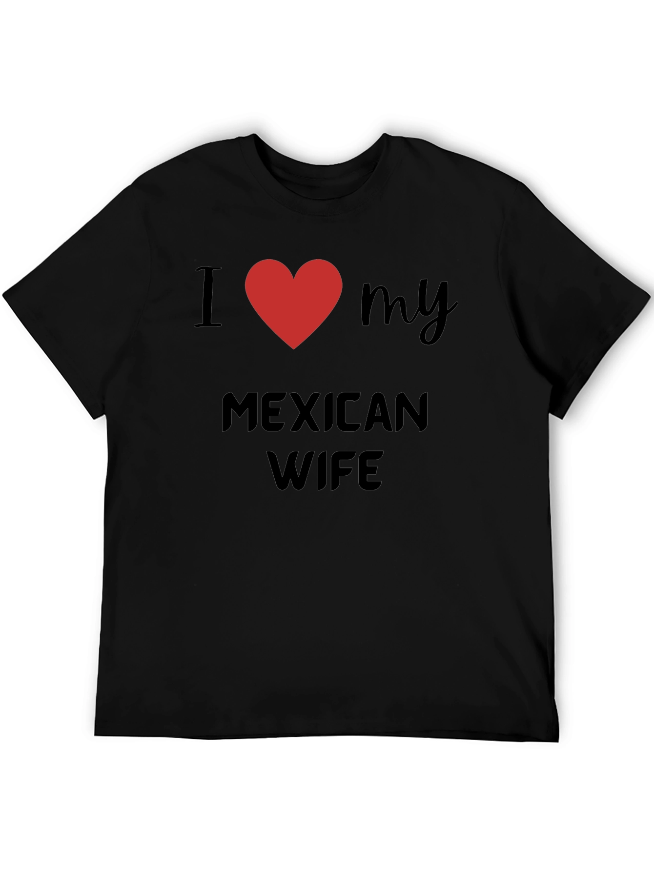 I Heart My Mexican Wife T-Shirt
