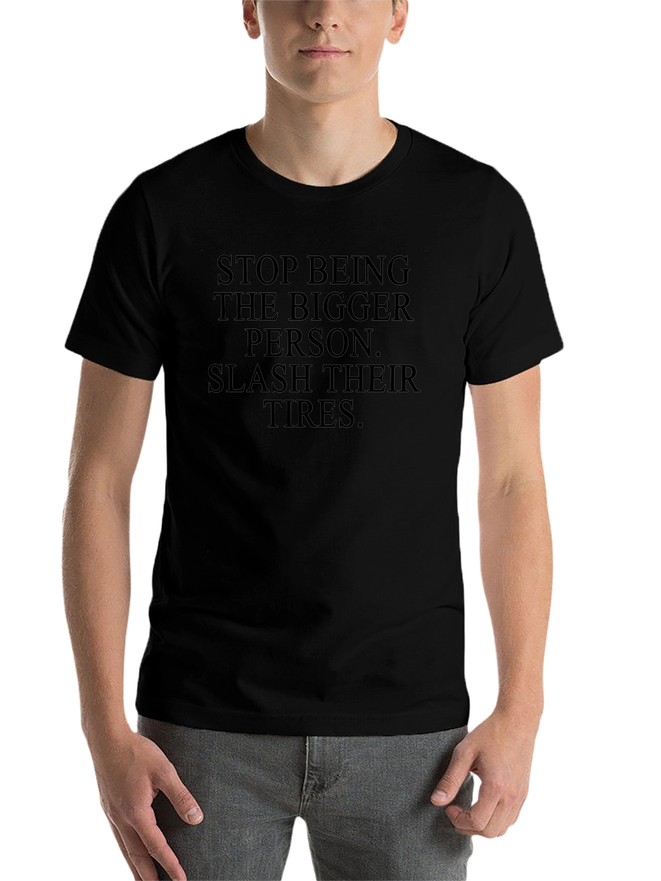 Sarcastic Graphic Tee: Slash Their Tires T-Shirt