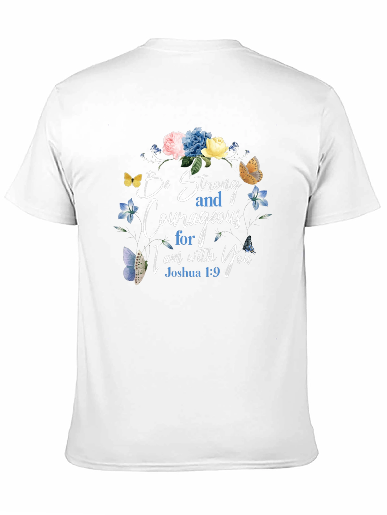 Be Strong & Courageous Floral T-Shirt