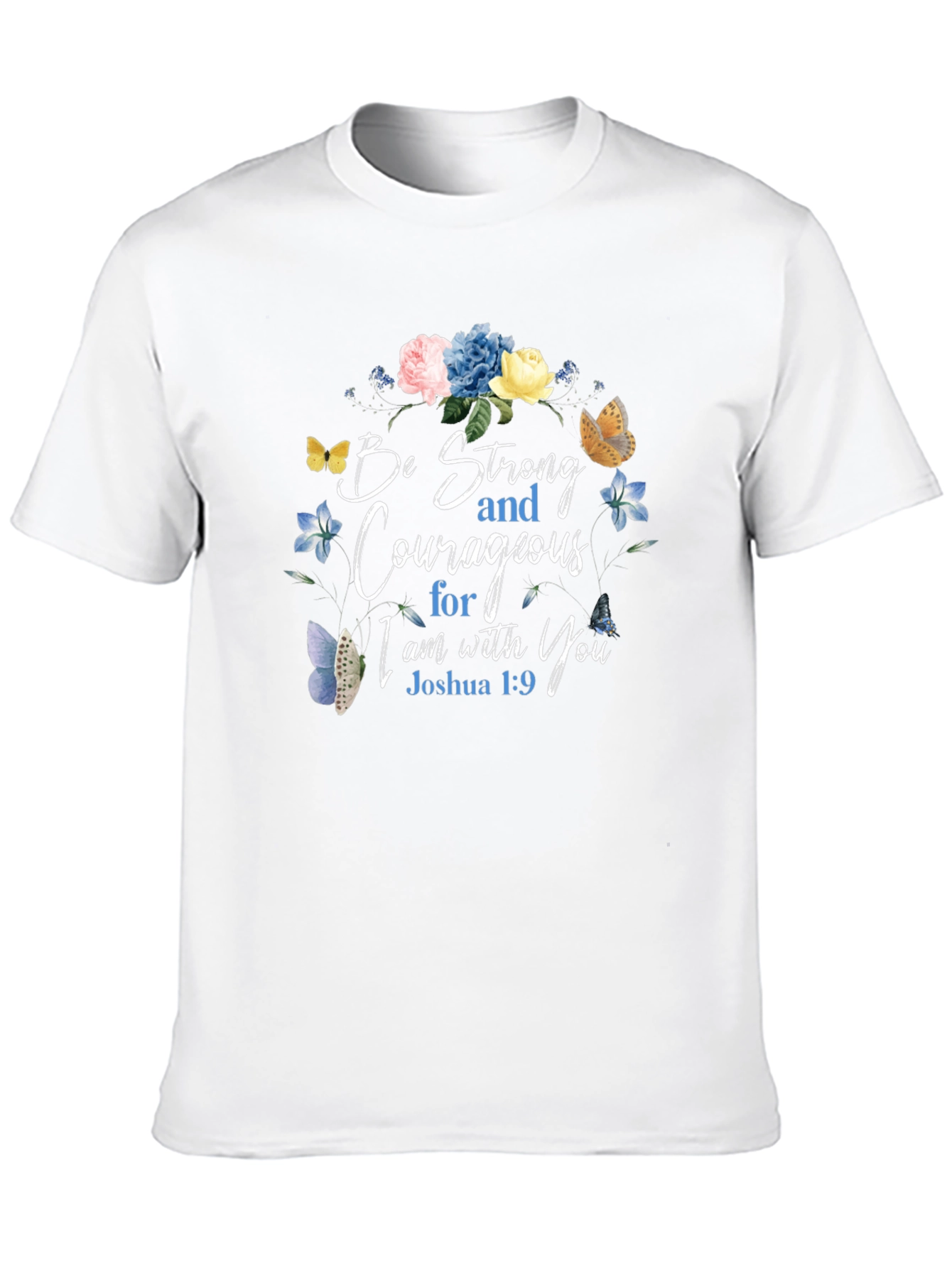 Be Strong & Courageous Floral T-Shirt
