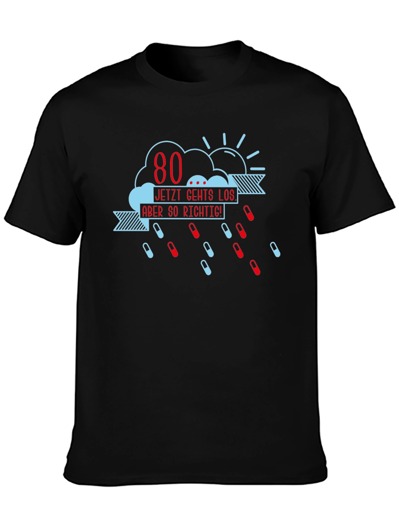 Funny 80th Birthday T-Shirt - Pill Rain Design