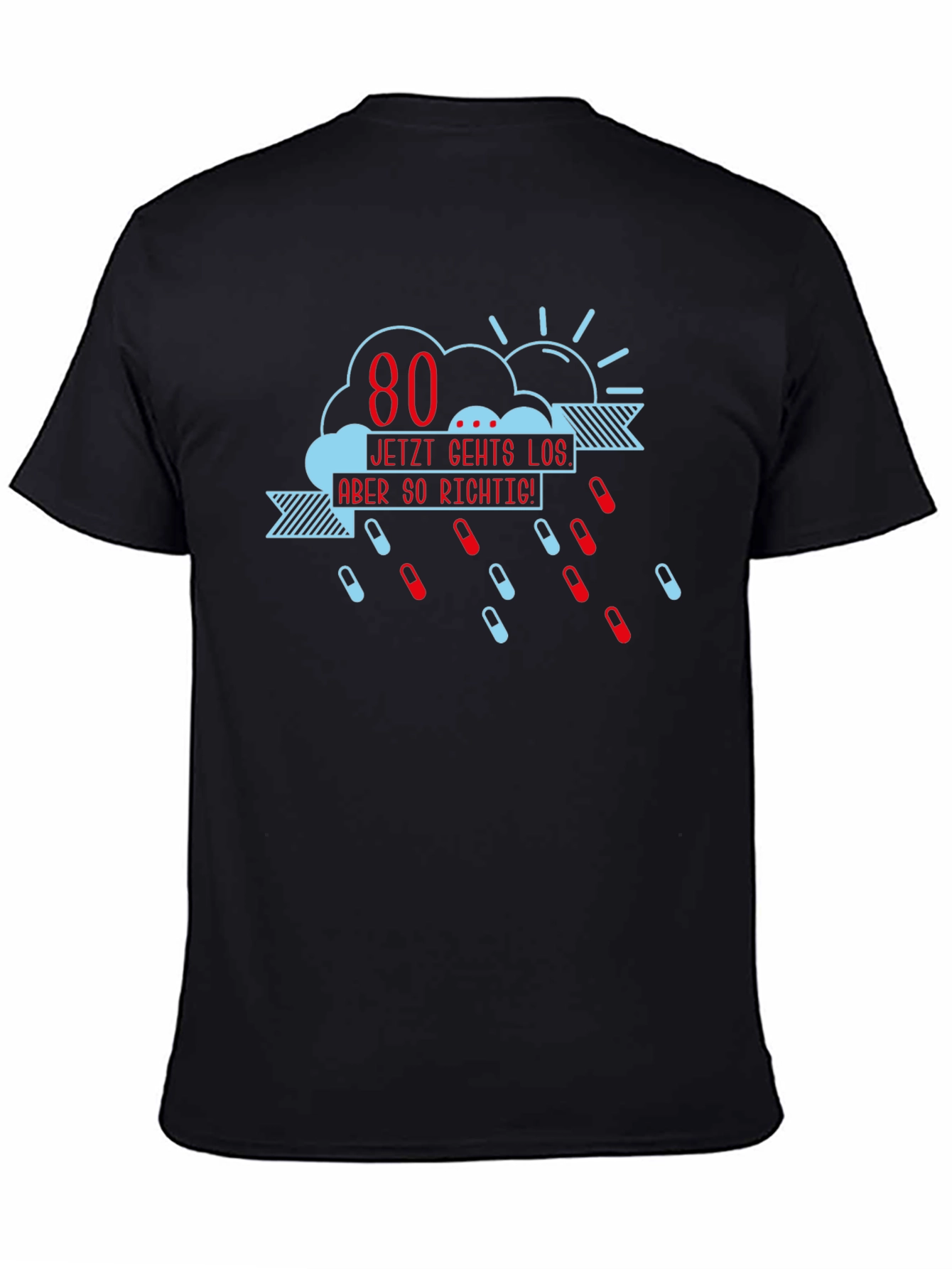 Funny 80th Birthday T-Shirt - Pill Rain Design