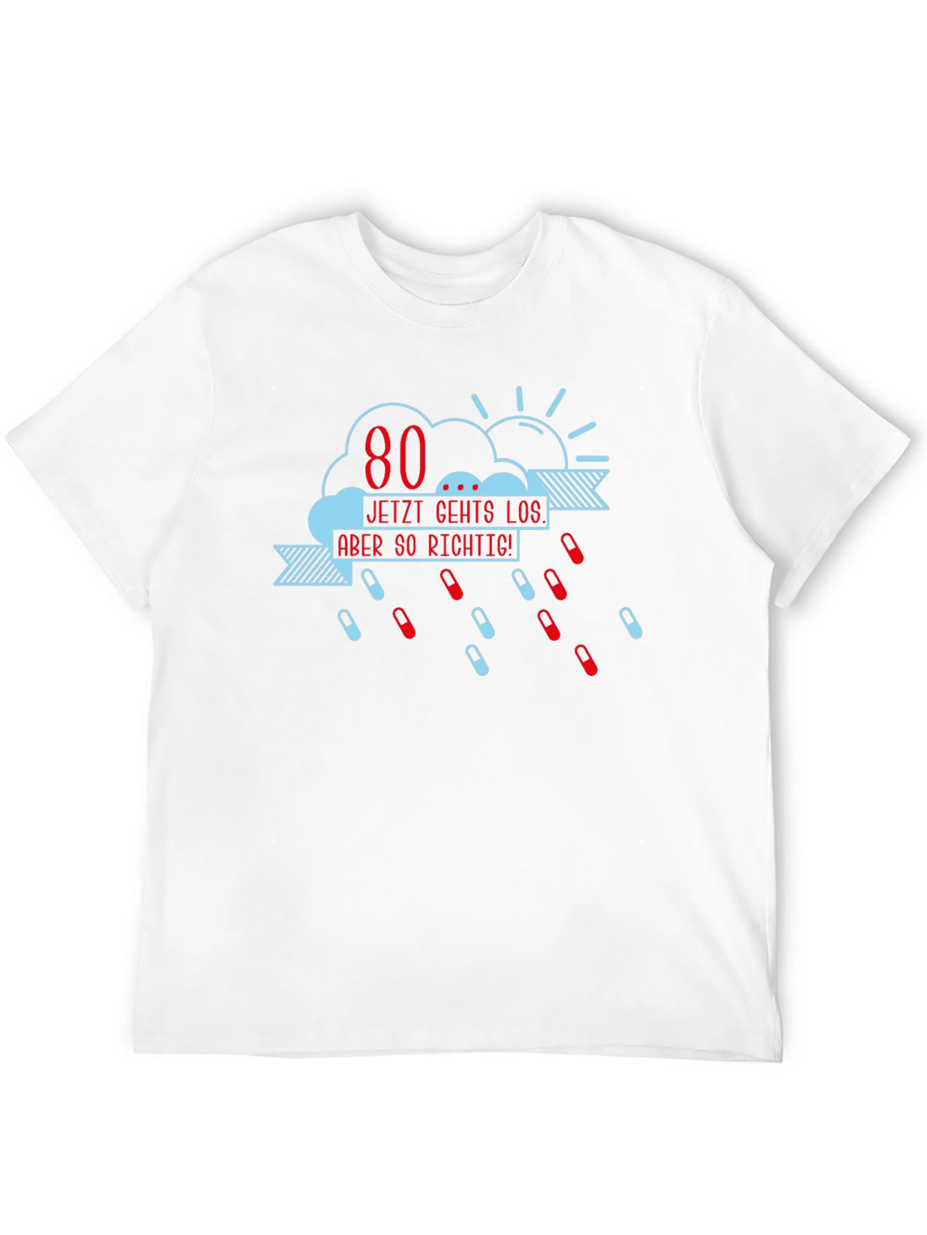Funny 80th Birthday T-Shirt - Pill Rain Design