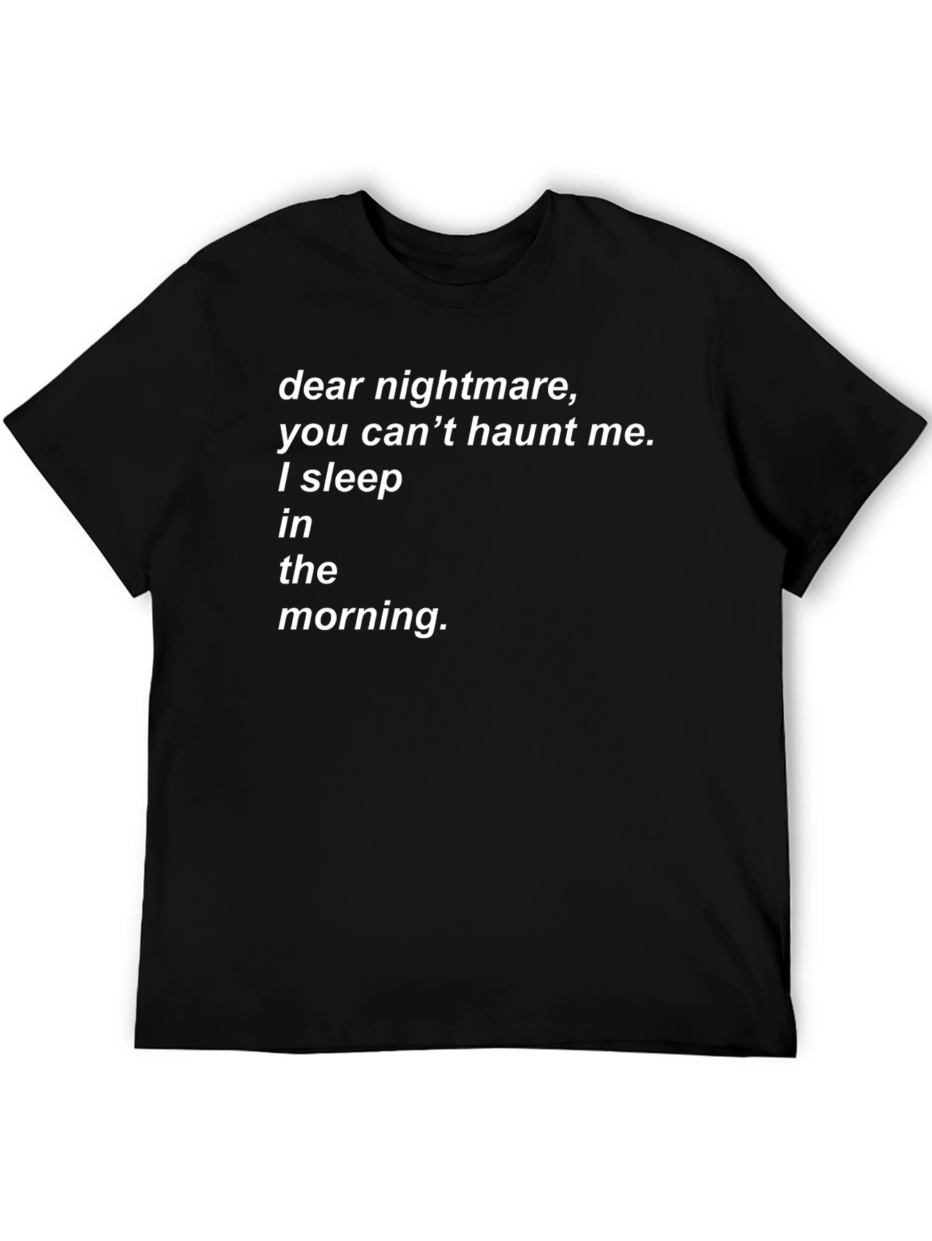 Dear Nightmare Funny Slogan T-Shirt - Black