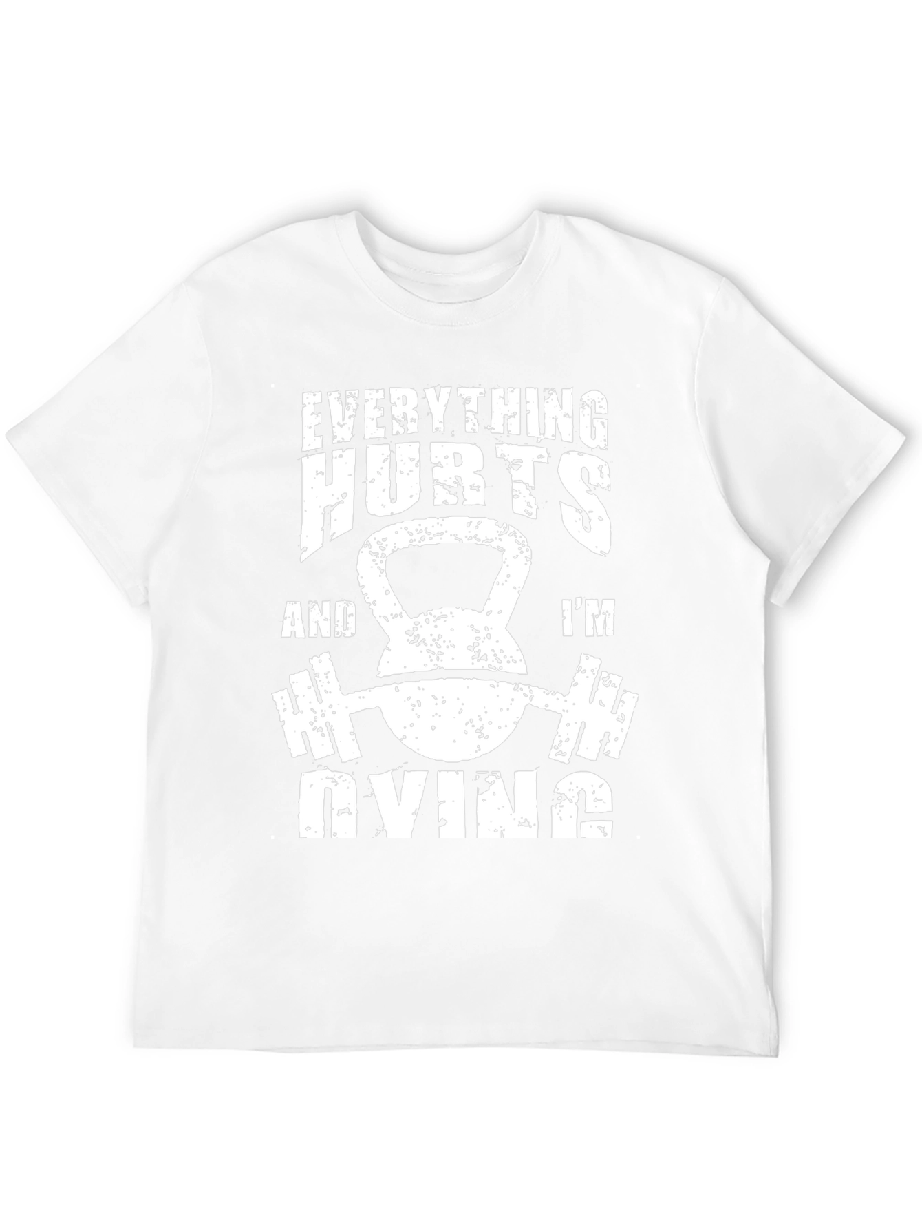 Everything Hurts T-Shirt - Gym Workout Fitness Tee