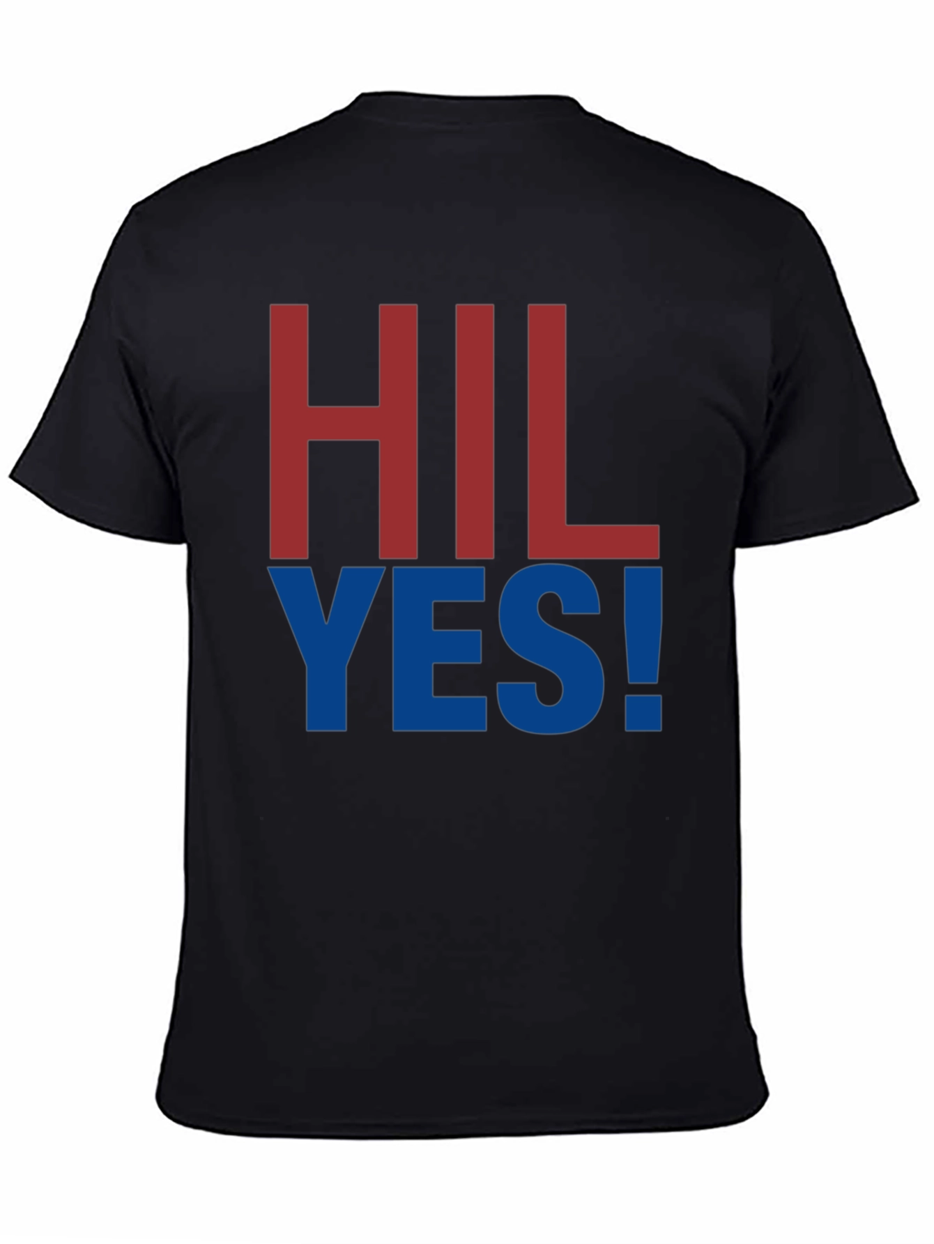 HIL YES! Graphic Tee - Bold Statement T-Shirt