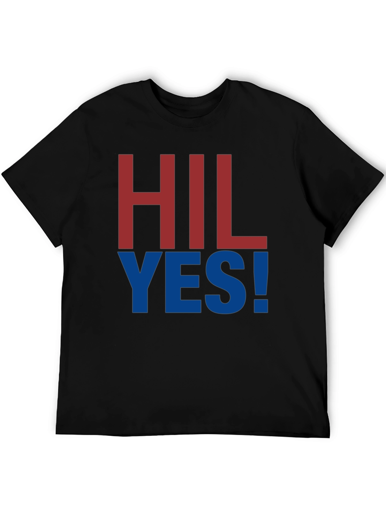 HIL YES! Graphic Tee - Bold Statement T-Shirt