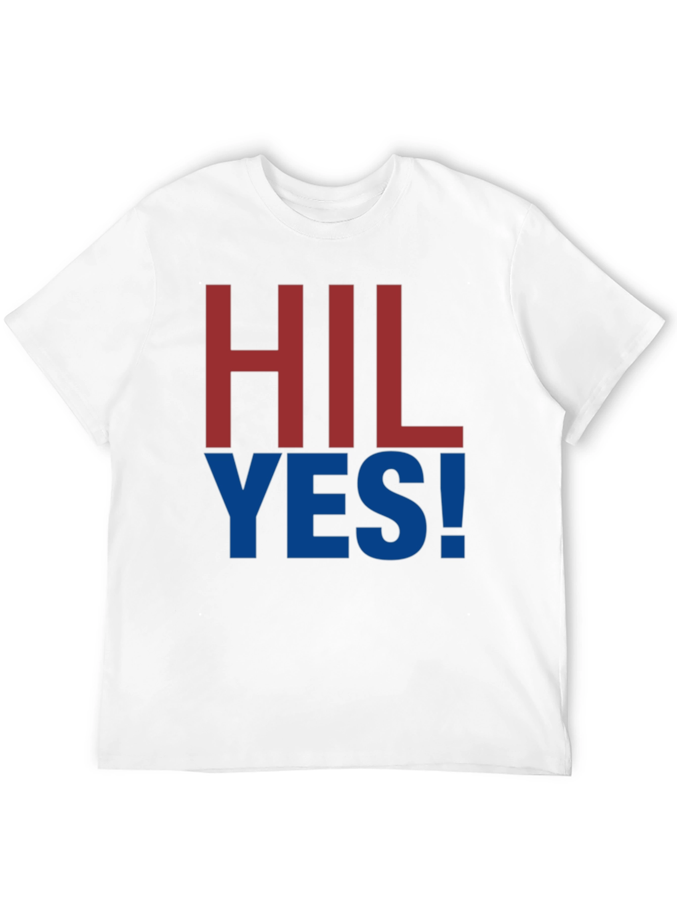 HIL YES! Graphic Tee - Bold Statement T-Shirt