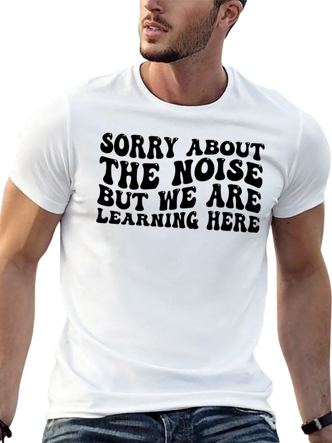 Sorry About the Noise Learning T-Shirt