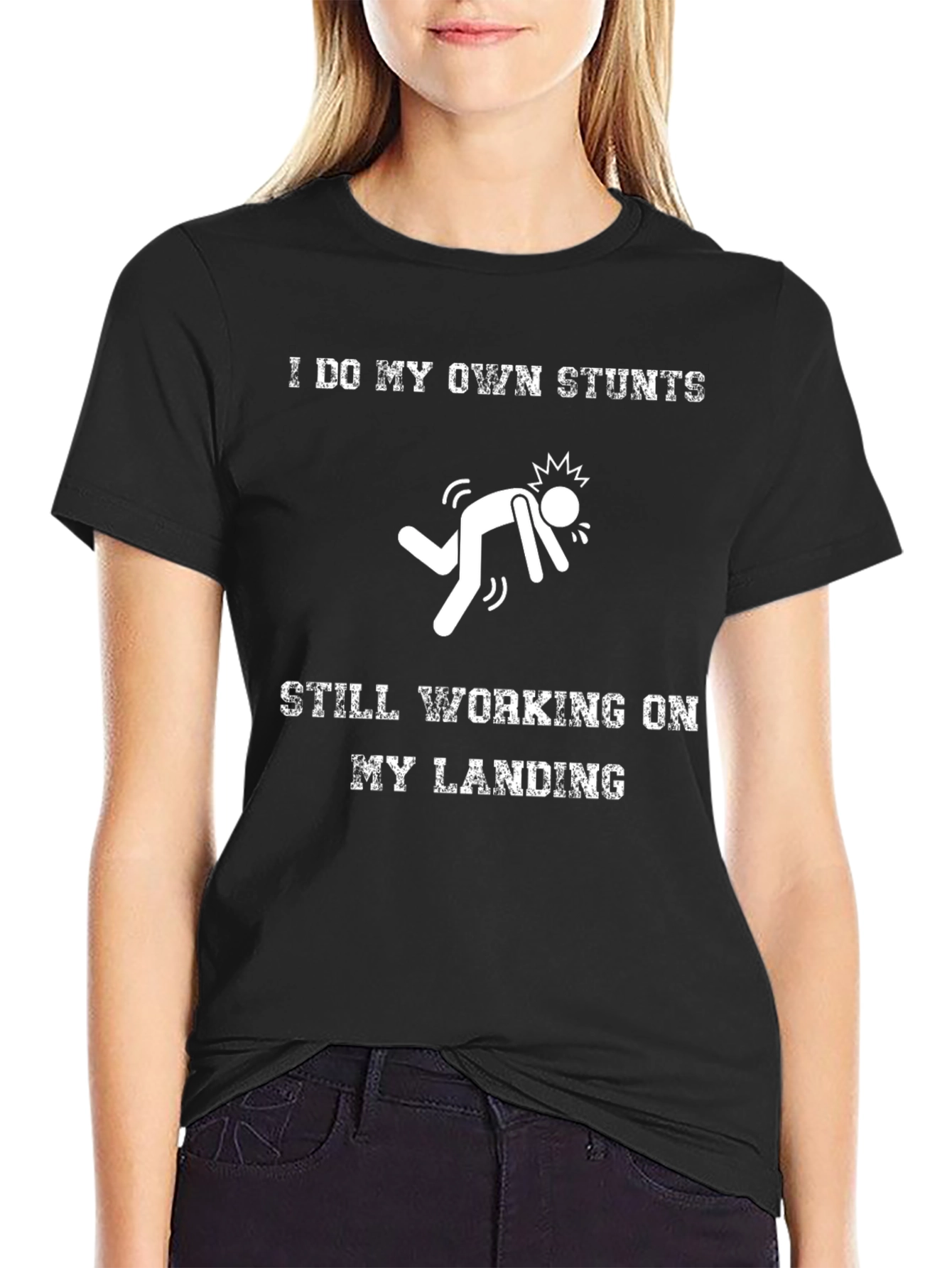 I Do My Own Stunts T-Shirt
