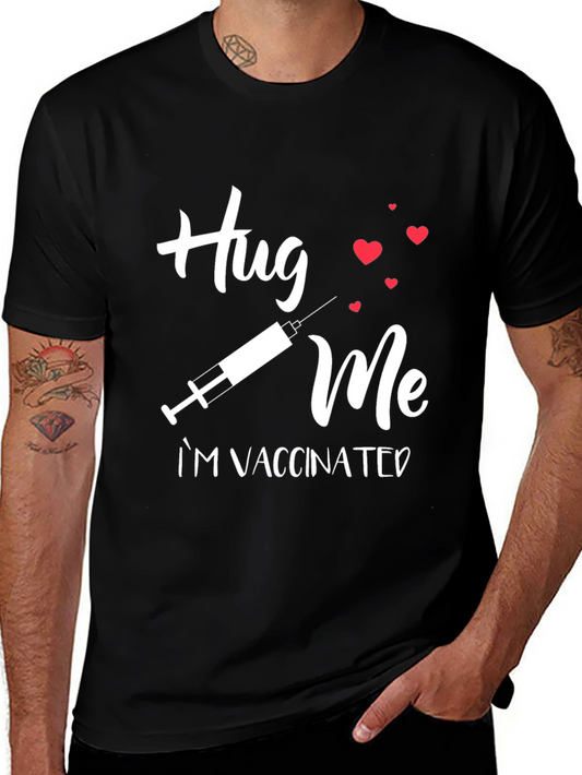 Hug Me Im Vaccinated T-Shirt