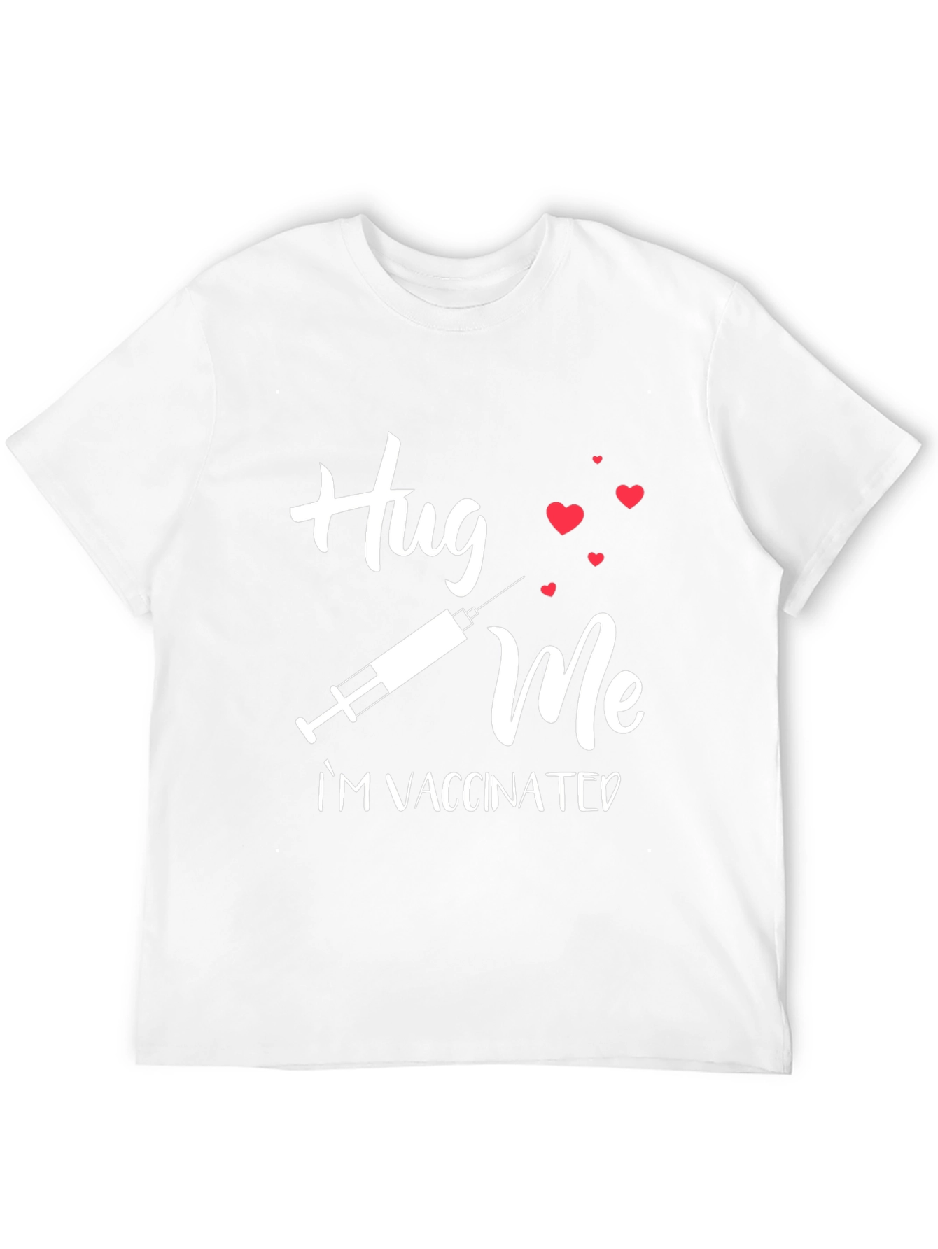 Hug Me Im Vaccinated T-Shirt