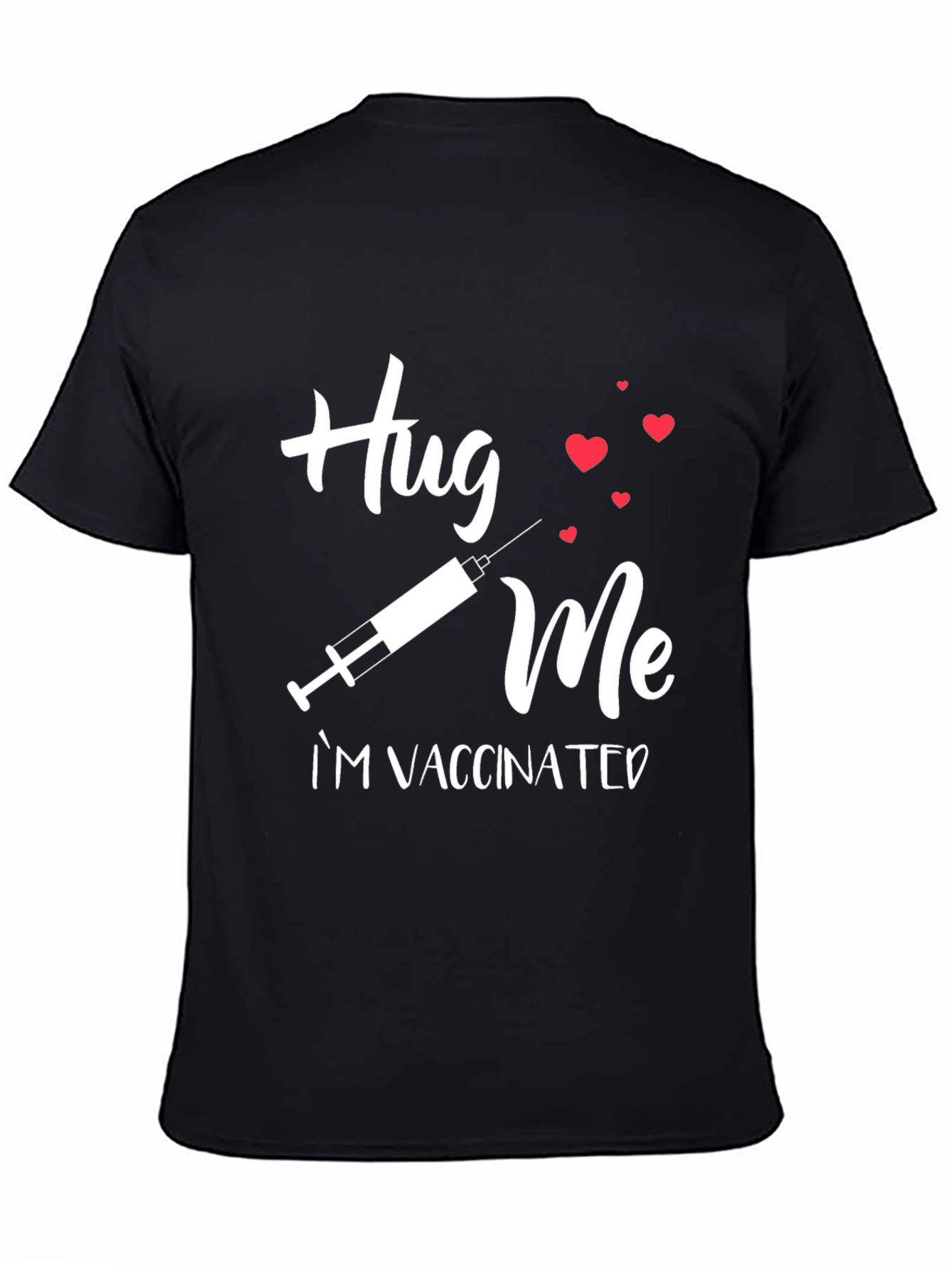 Hug Me Im Vaccinated T-Shirt