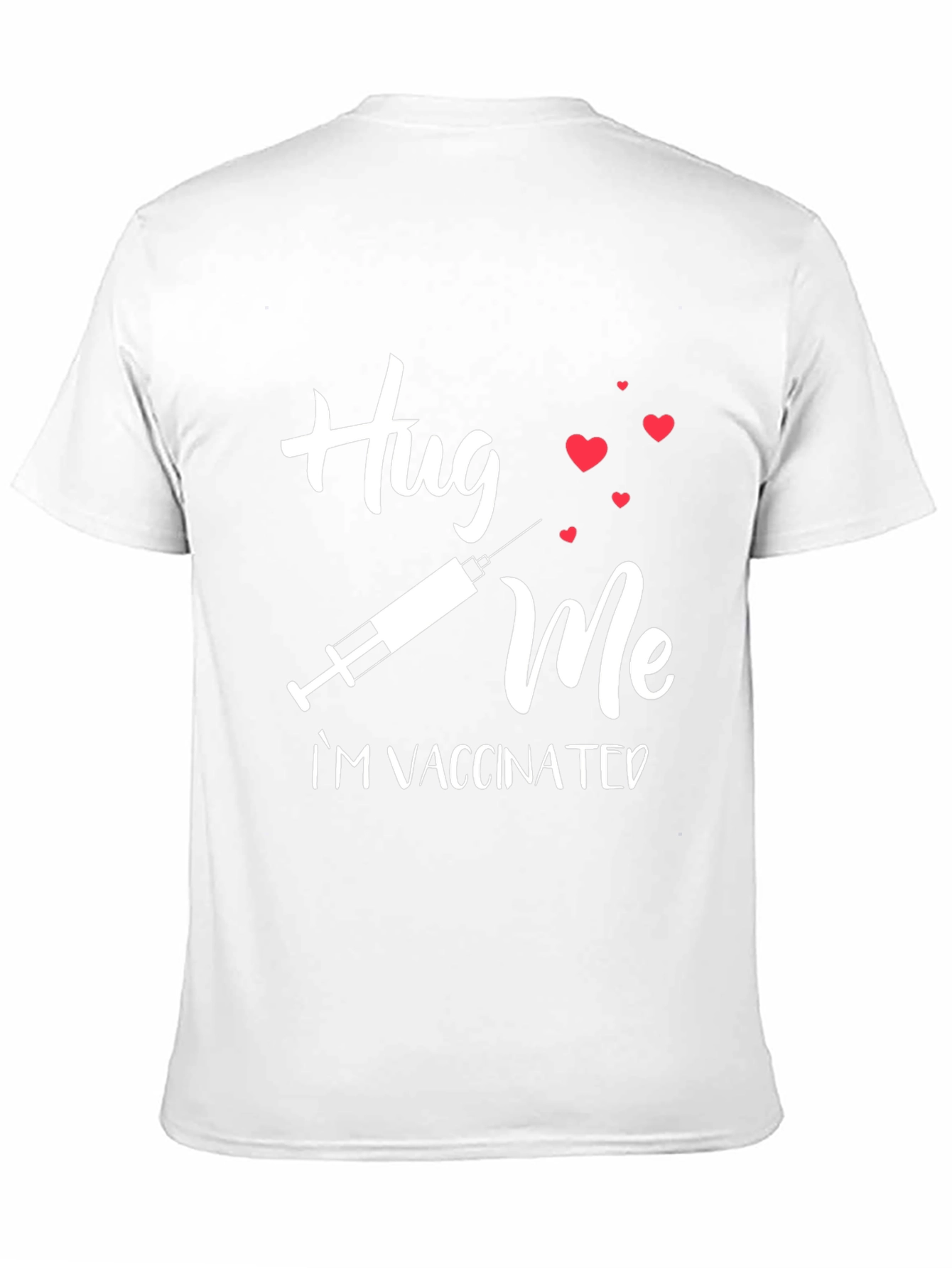 Hug Me Im Vaccinated T-Shirt