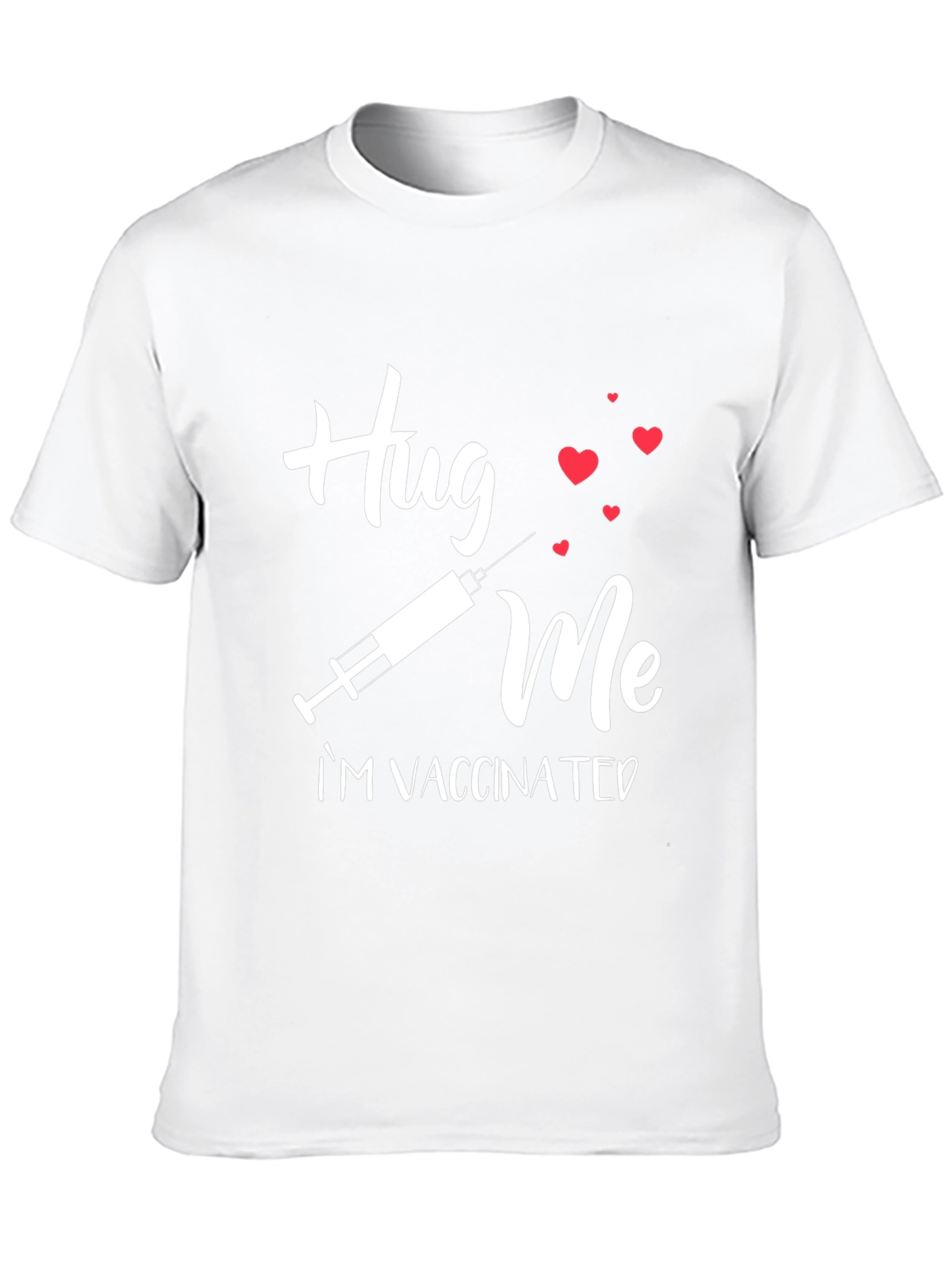 Hug Me Im Vaccinated T-Shirt