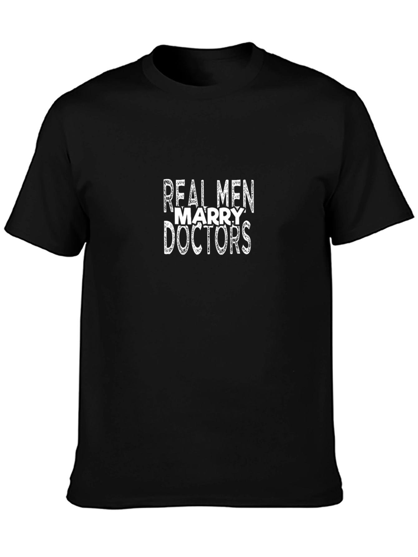 Real Men Marry Doctors T-Shirt