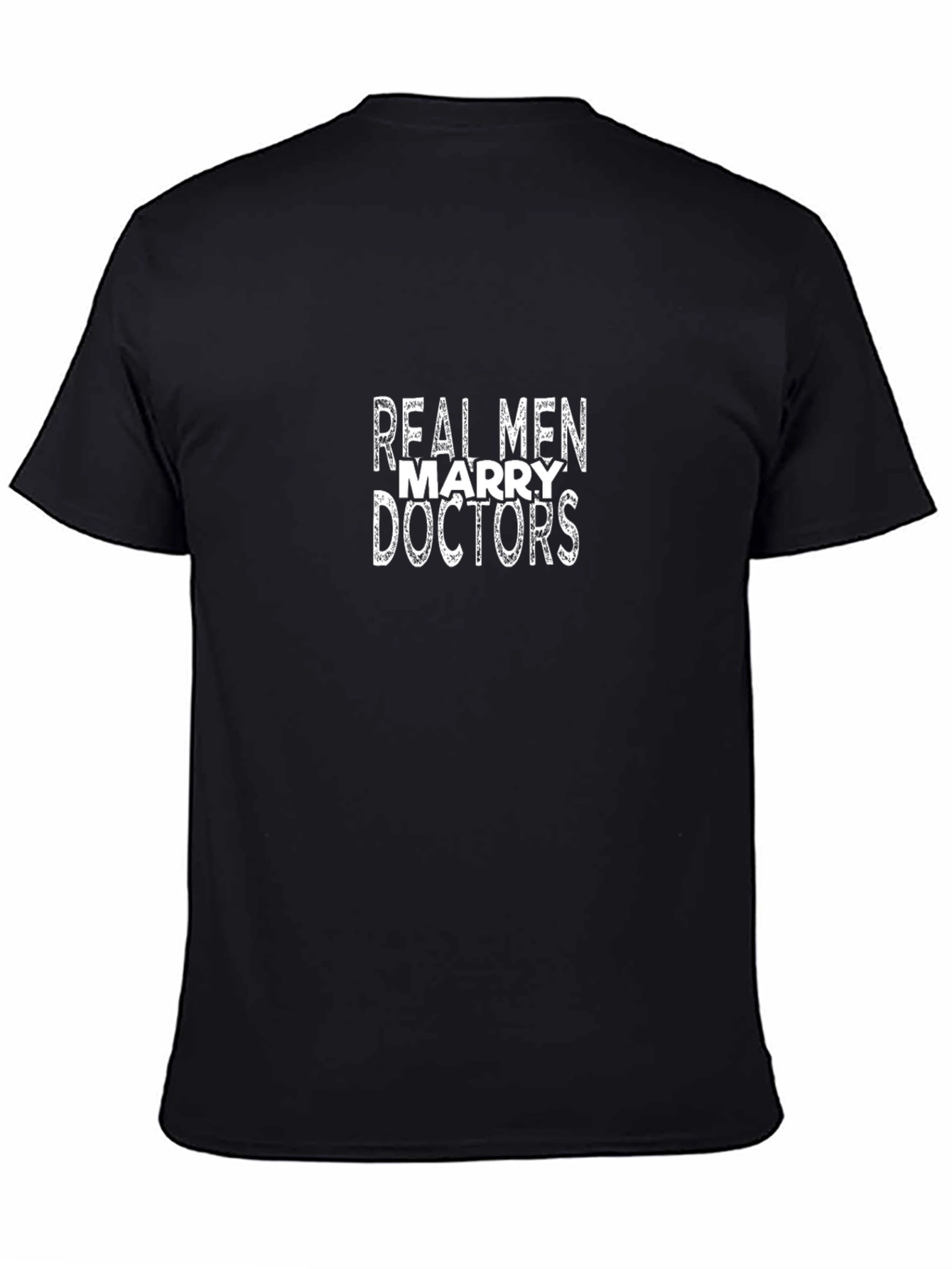 Real Men Marry Doctors T-Shirt