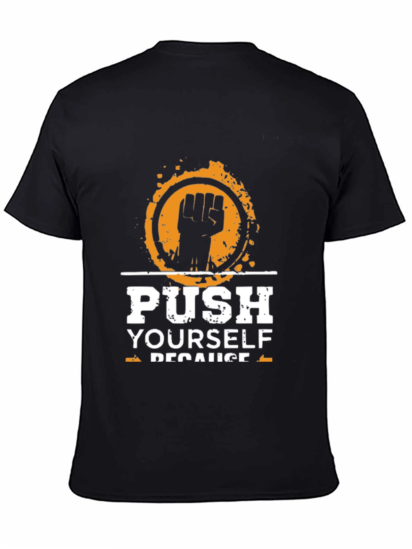 Motivational Black T-Shirt Push Yourself Graphic Tee