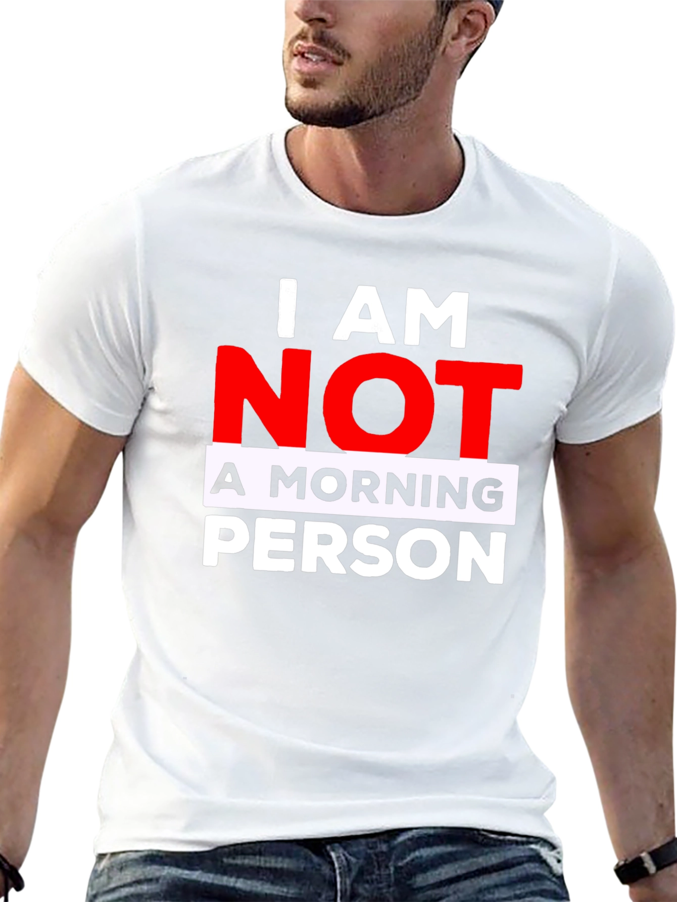 I AM NOT A MORNING PERSON T-Shirt