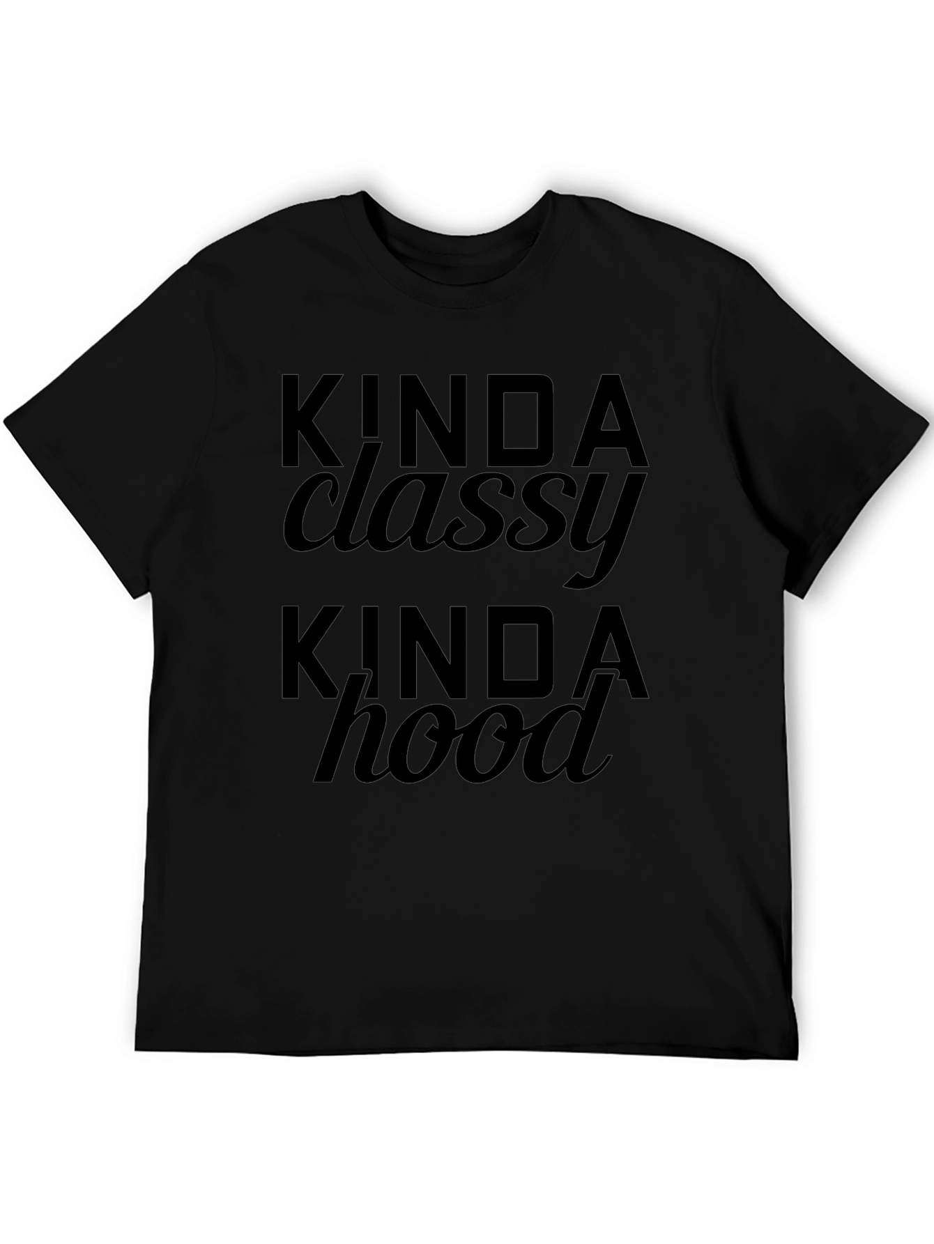 Kinda Classy Kinda Hood Black Graphic Tee