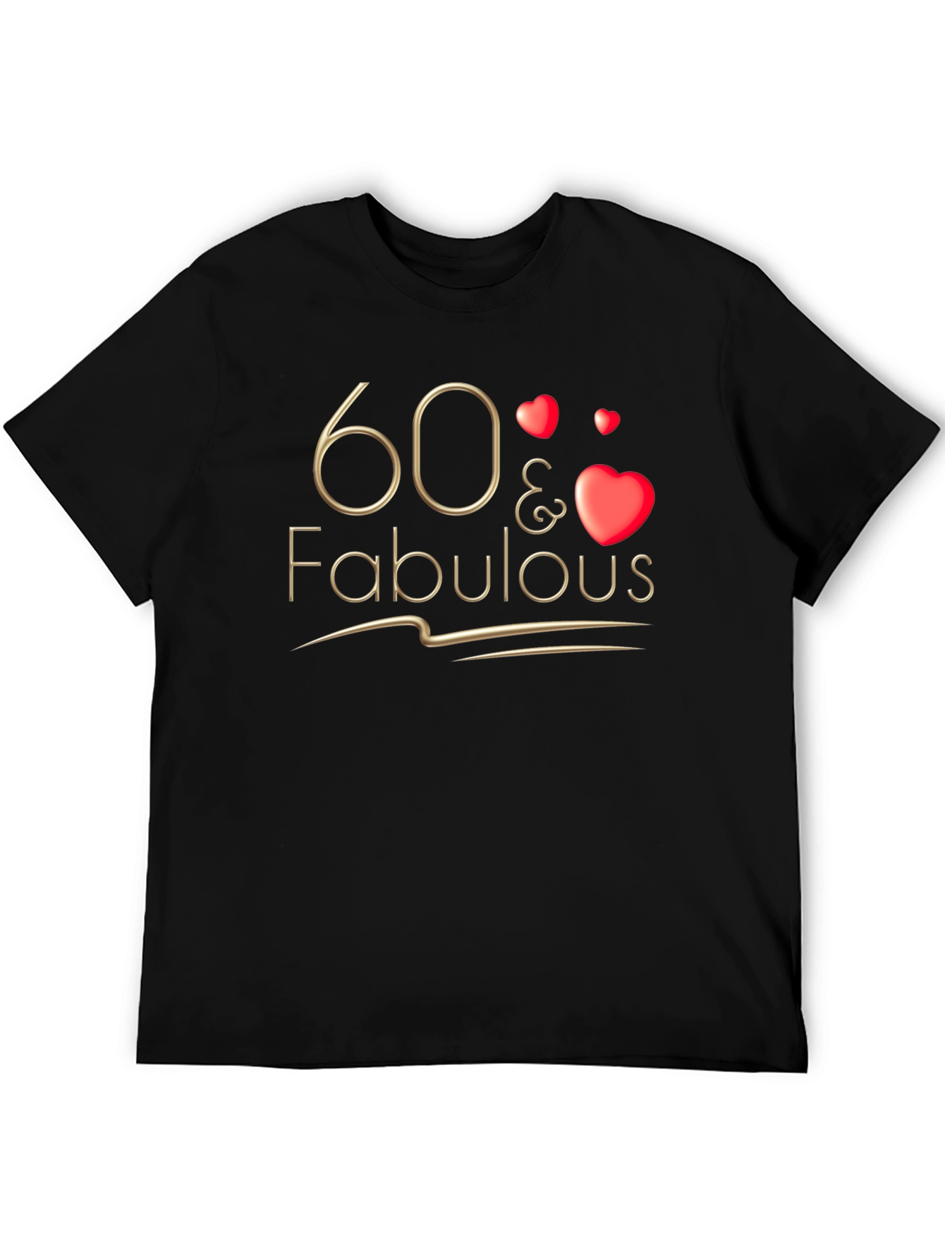 60 & Fabulous T-Shirt
