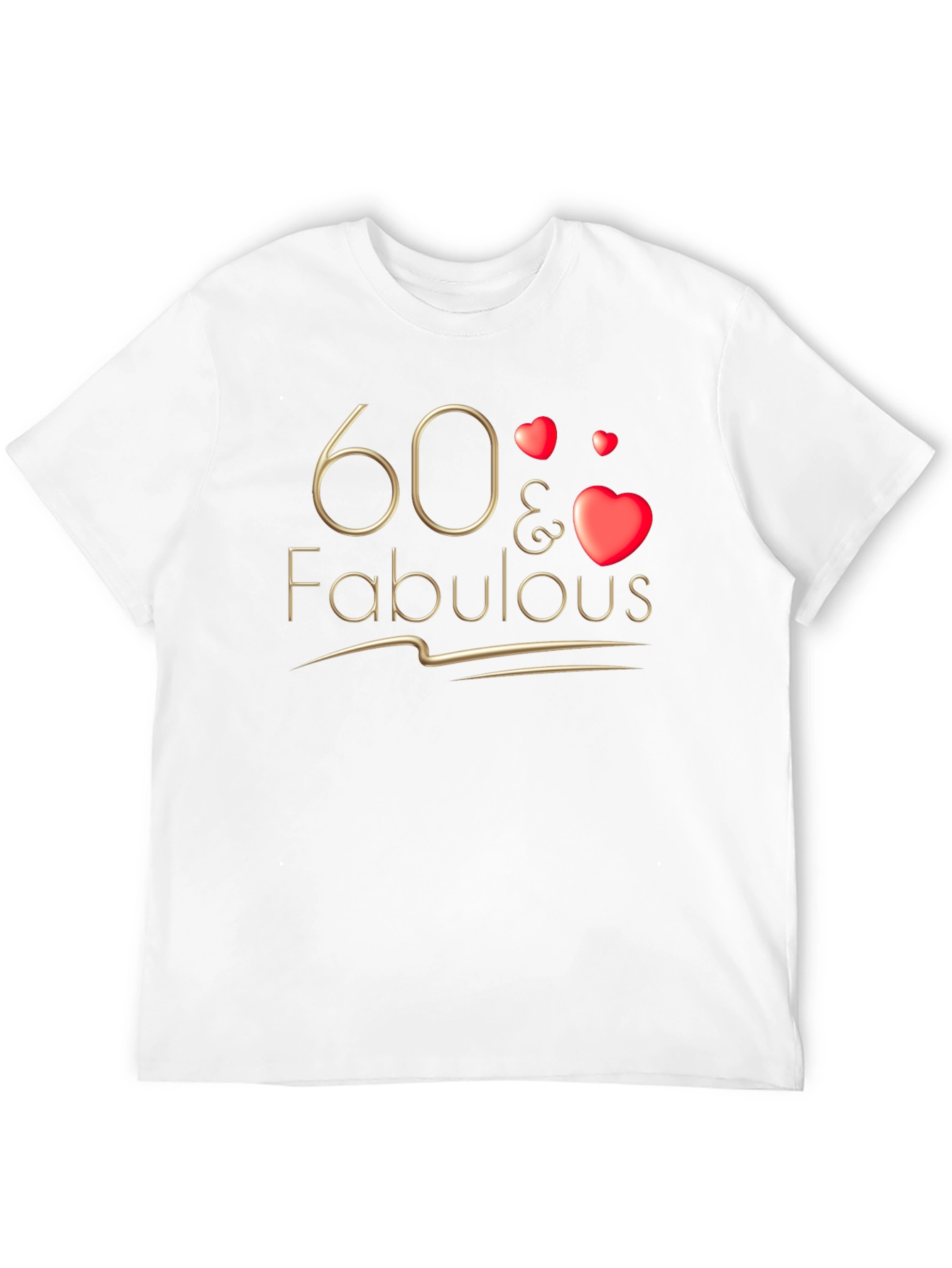 60 & Fabulous T-Shirt