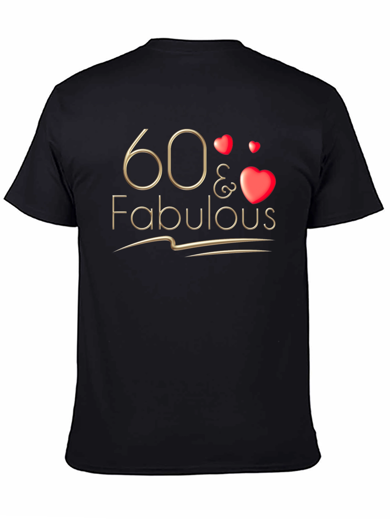 60 & Fabulous T-Shirt