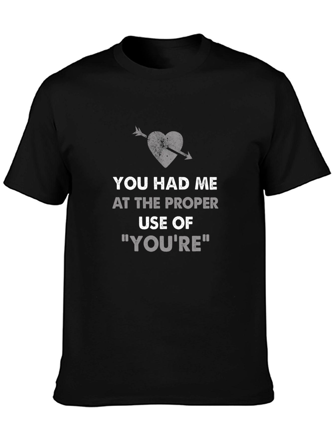 Grammar Geek T-Shirt - You Had Me at Youre