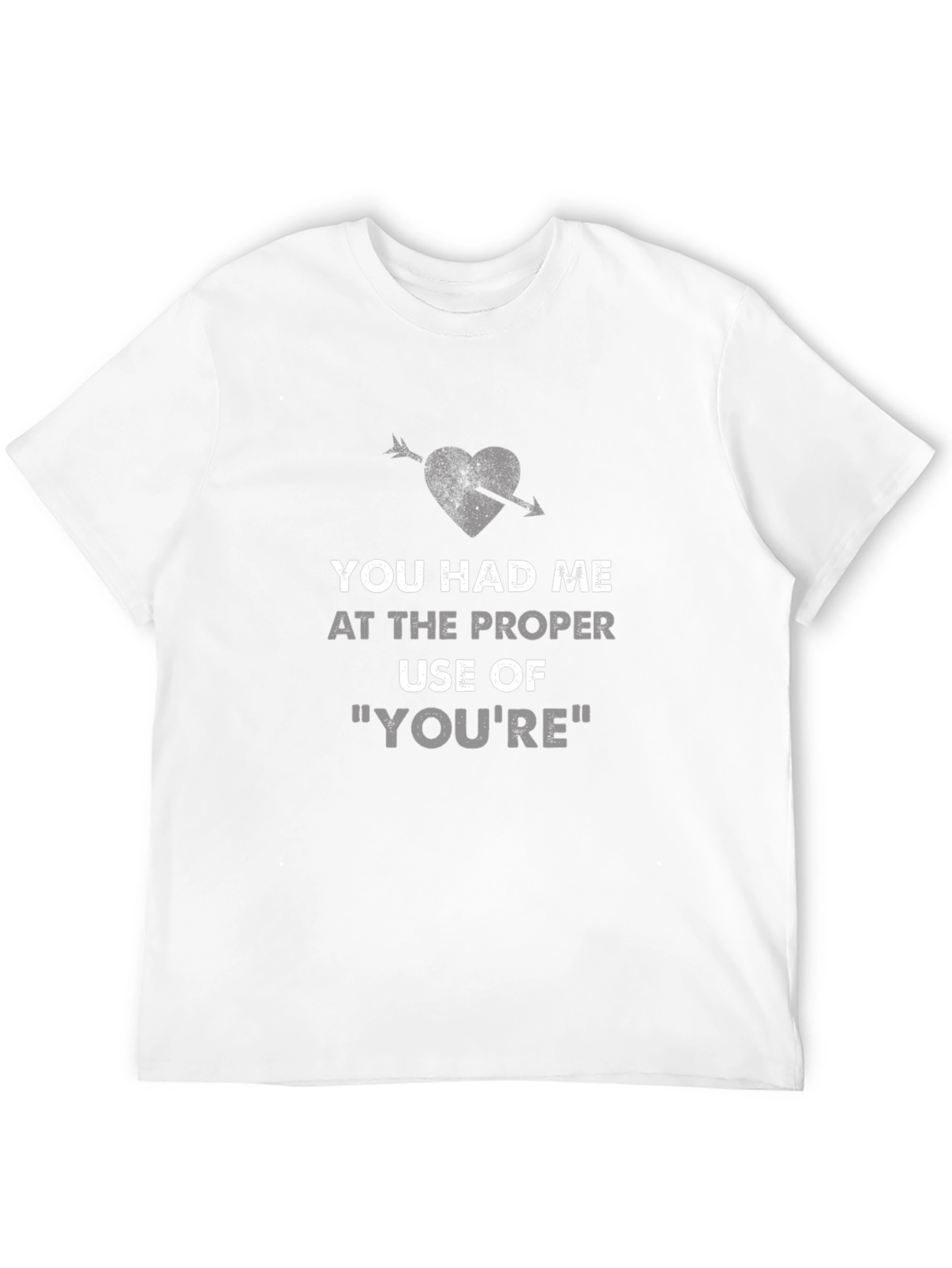 Grammar Geek T-Shirt - You Had Me at Youre