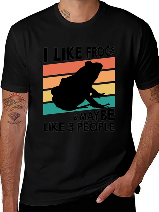 I Like Frogs & Maybe Like 3 People T-Shirt