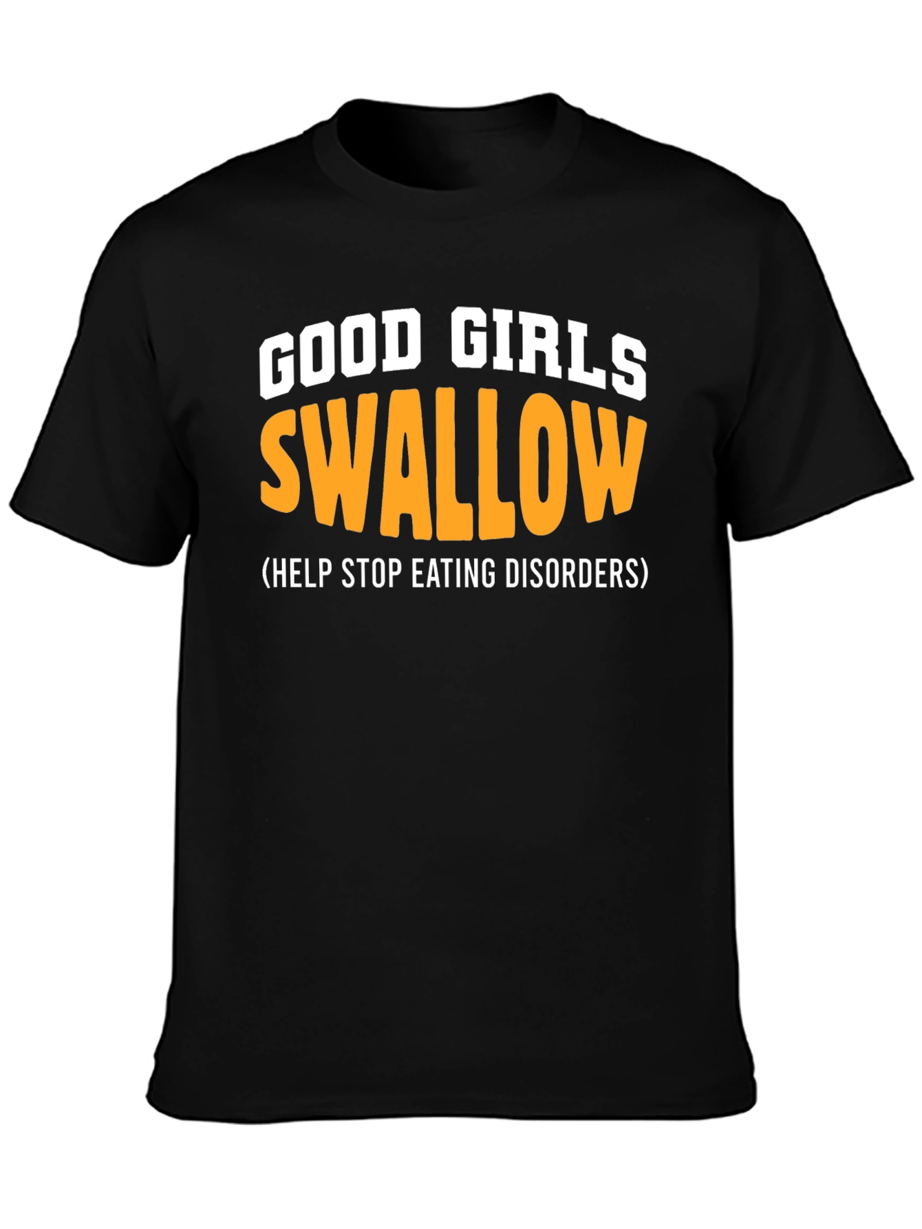 Funny Good Girls Swallow T-Shirt