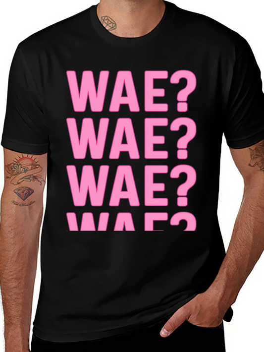 Wae? Graphic Tee - Trendy Casual Wear