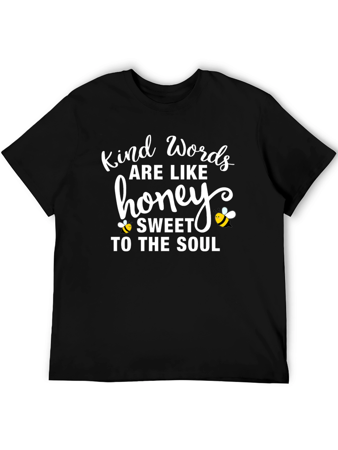 Kind Words are Like Honey T-Shirt