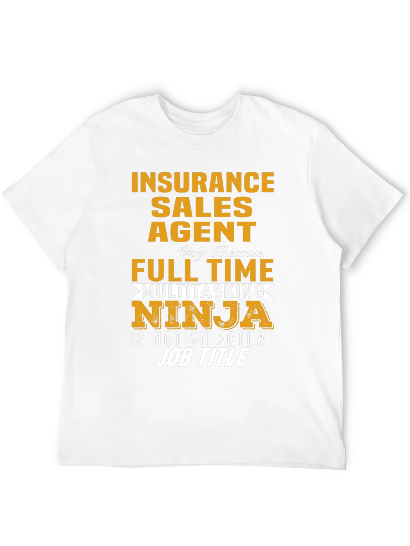 Insurance Sales Agent Novelty Graphic T-Shirt