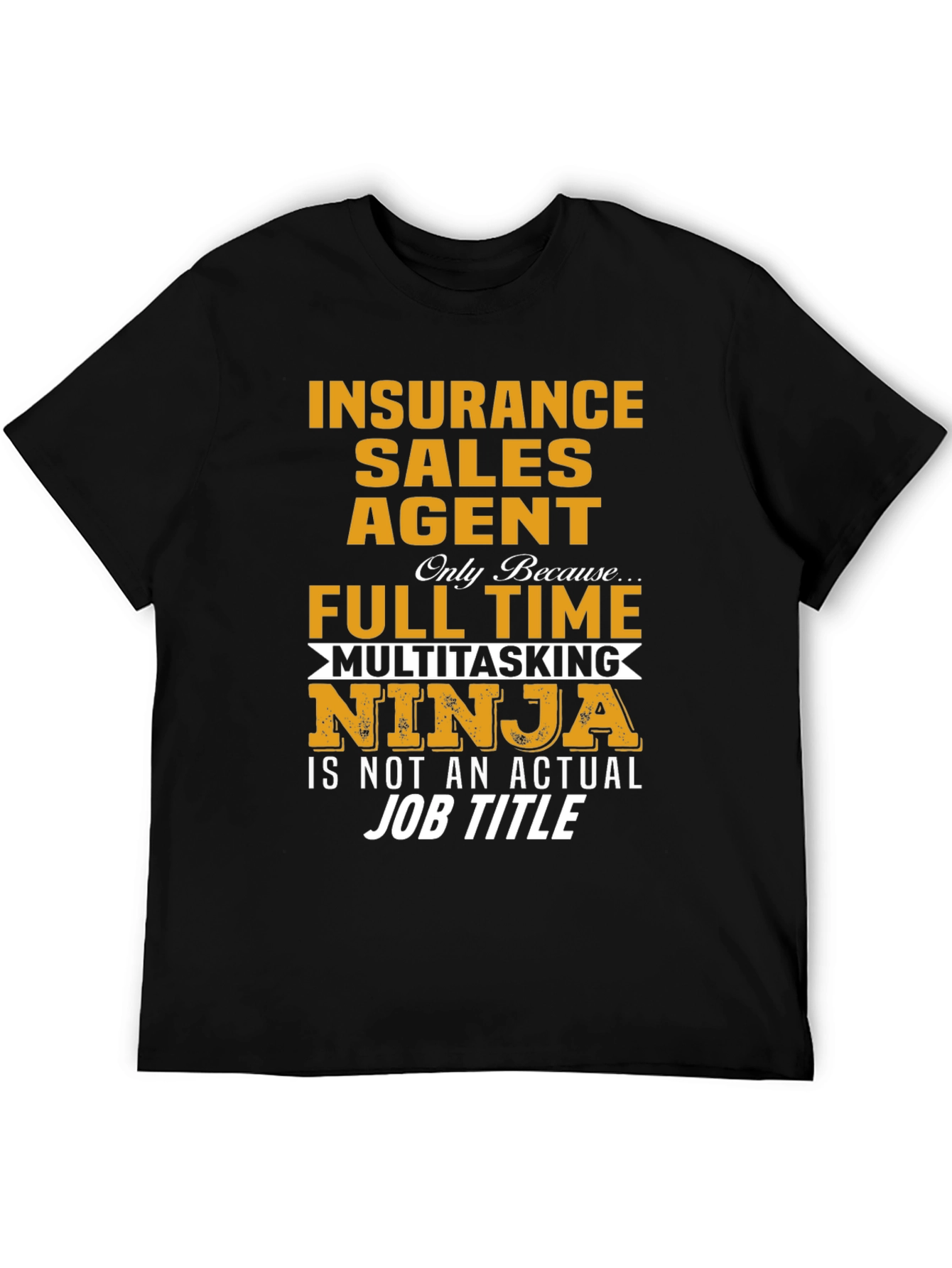 Insurance Sales Agent Novelty Graphic T-Shirt