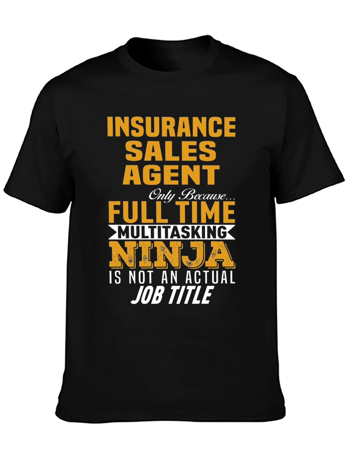 Insurance Sales Agent Novelty Graphic T-Shirt