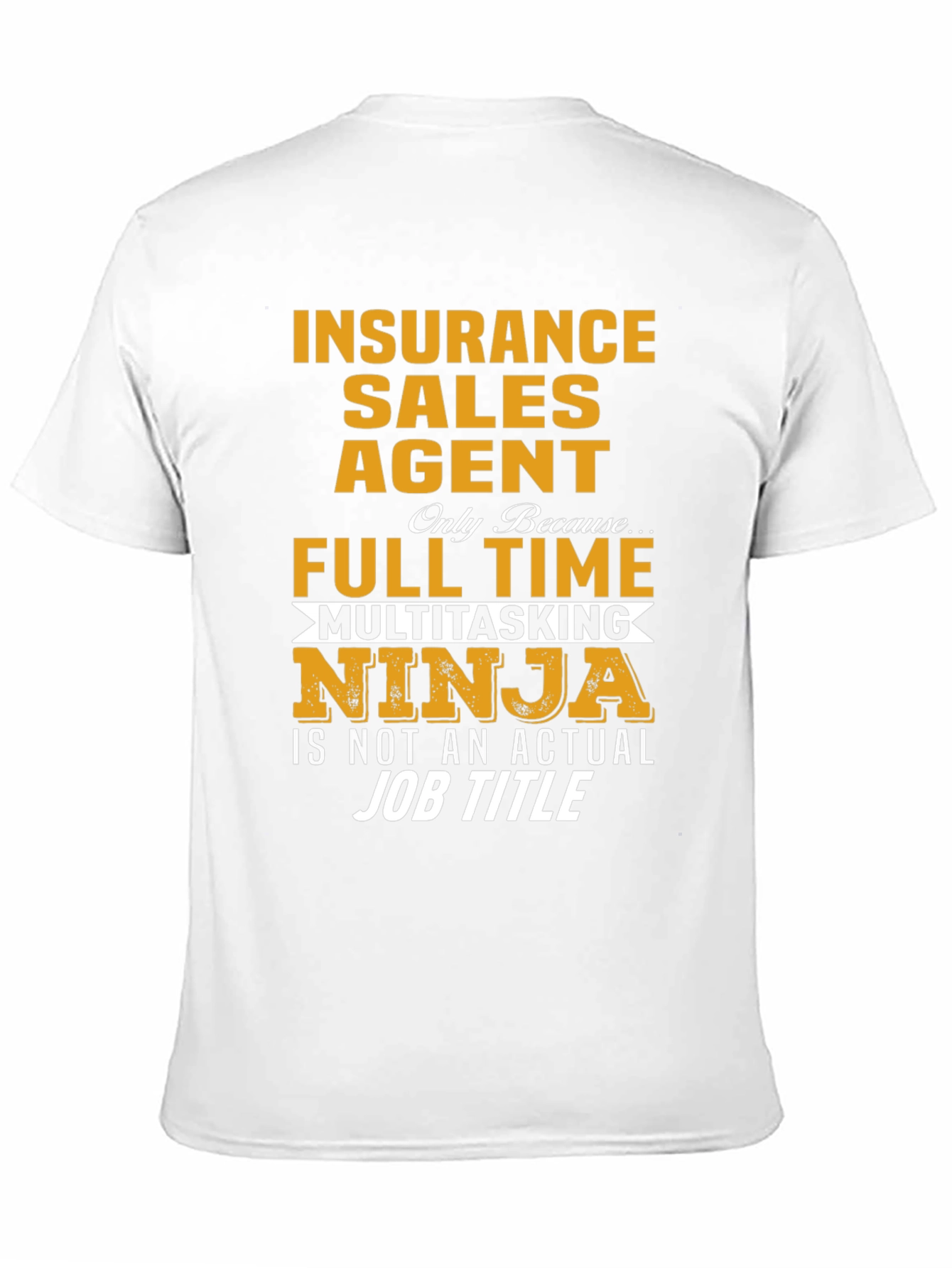 Insurance Sales Agent Novelty Graphic T-Shirt