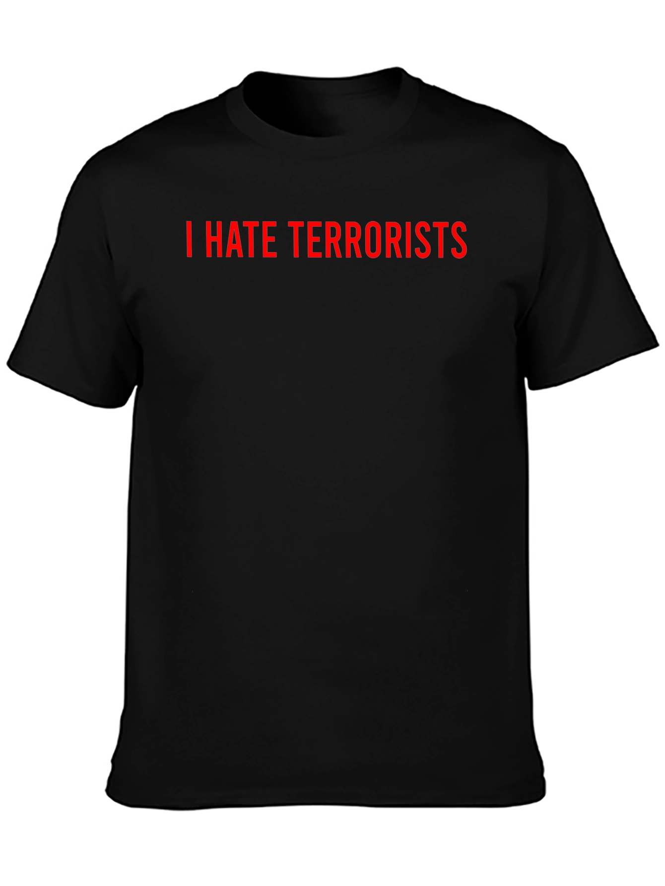 I HATE TERRORISTS Black Graphic T-Shirt