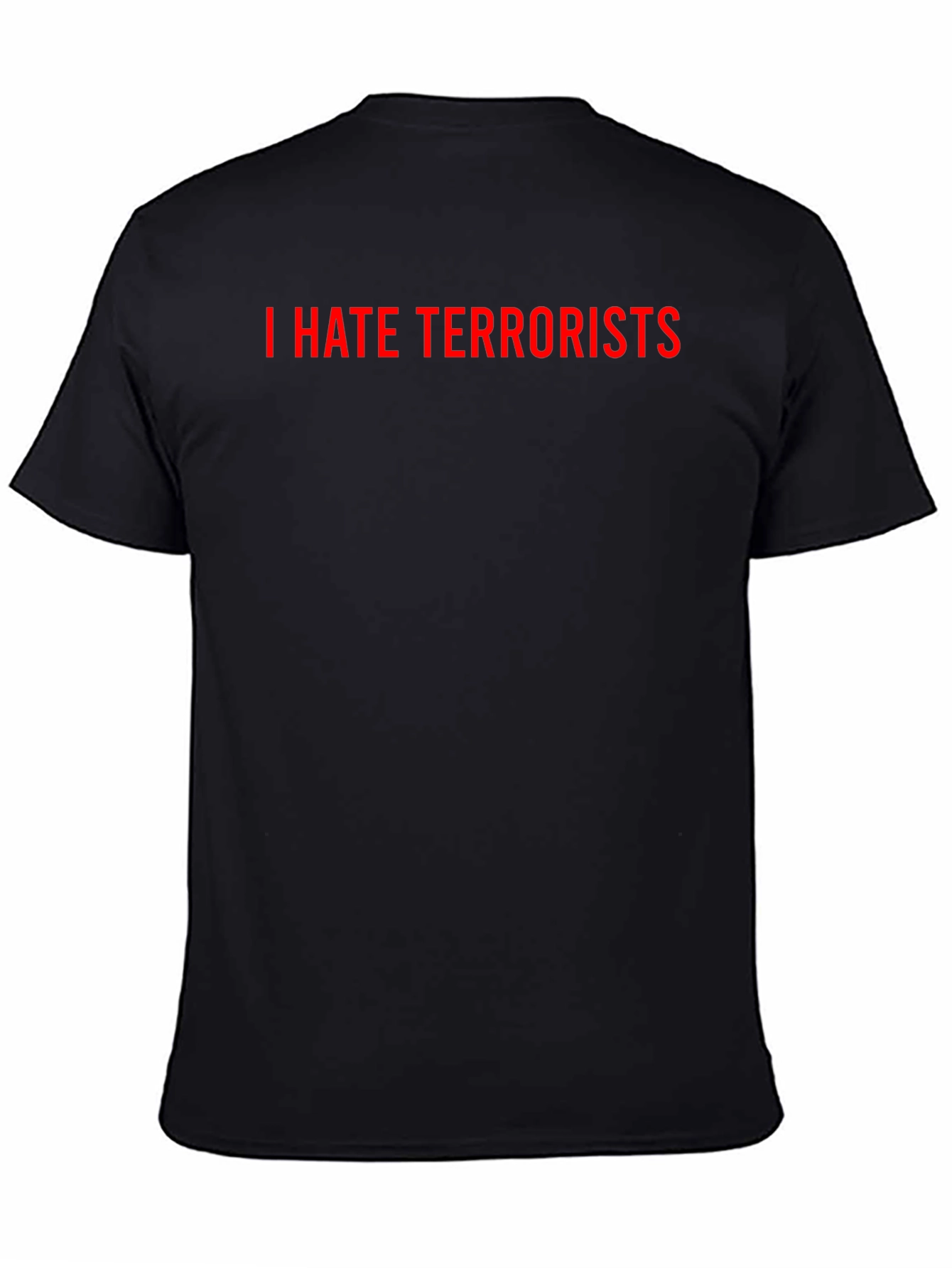 I HATE TERRORISTS Black Graphic T-Shirt