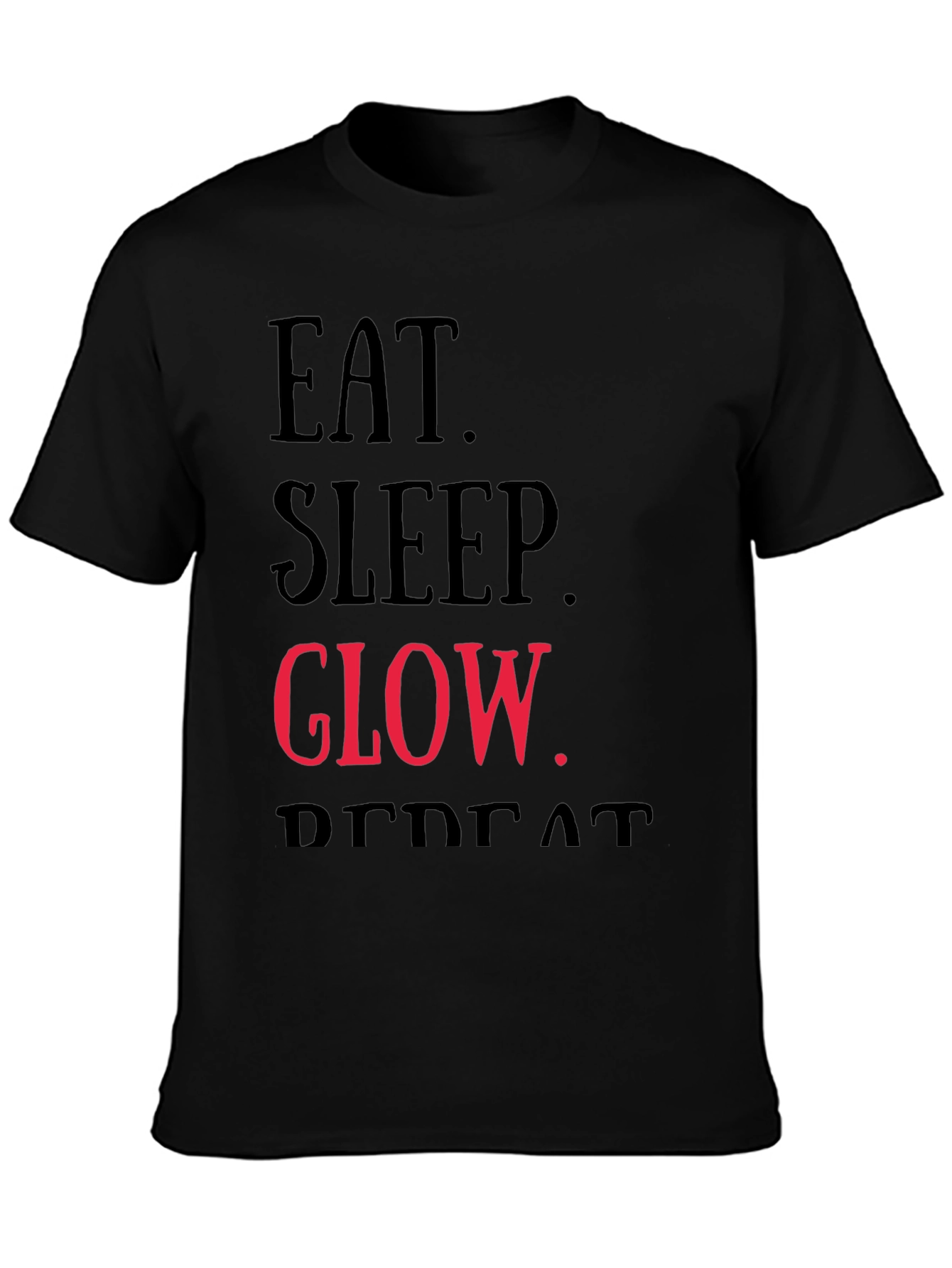 Eat Sleep Glow Repeat Graphic T-Shirt
