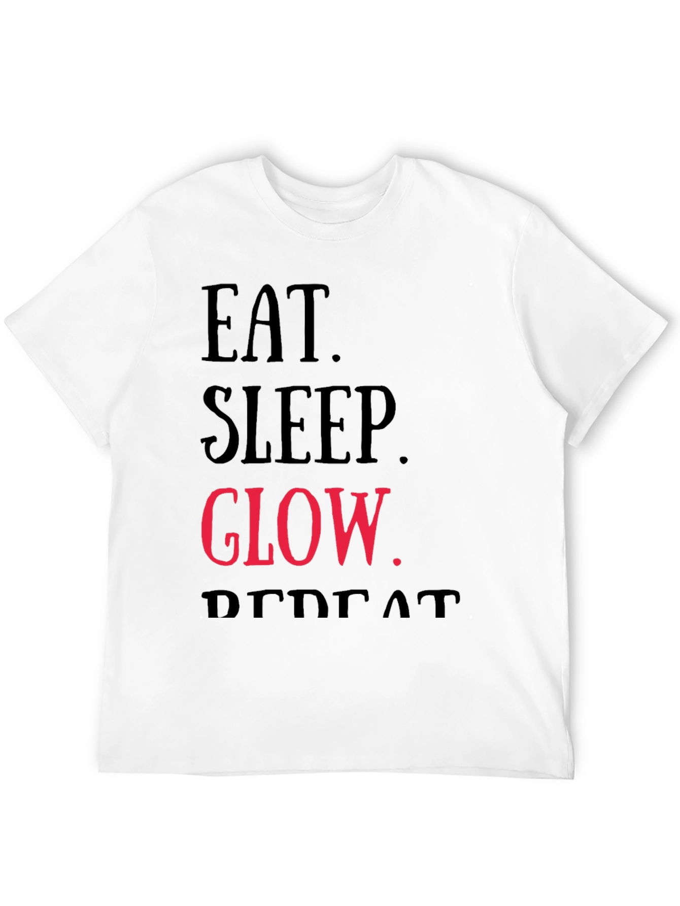 Eat Sleep Glow Repeat Graphic T-Shirt
