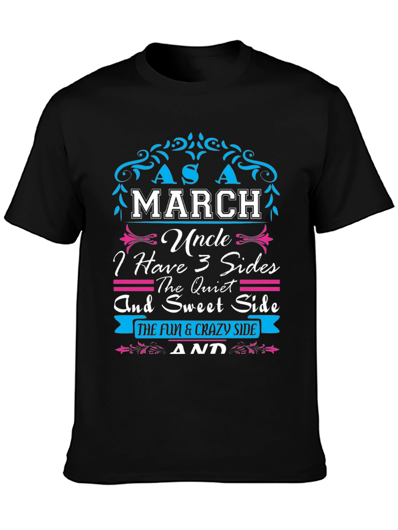 March Uncle T-Shirt: 3 Sides