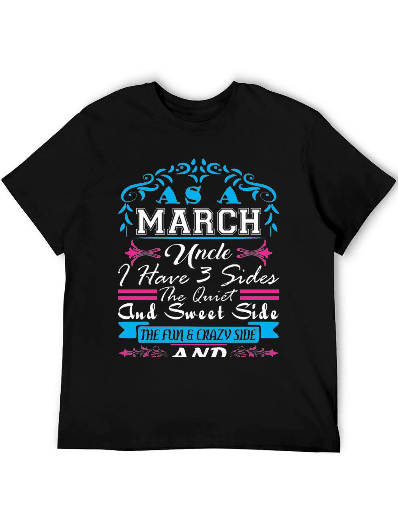 March Uncle T-Shirt: 3 Sides