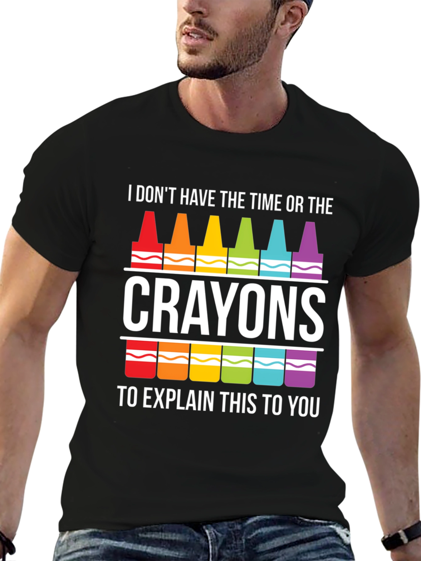 Crayon Sarcasm T-Shirt - I Dont Have Time