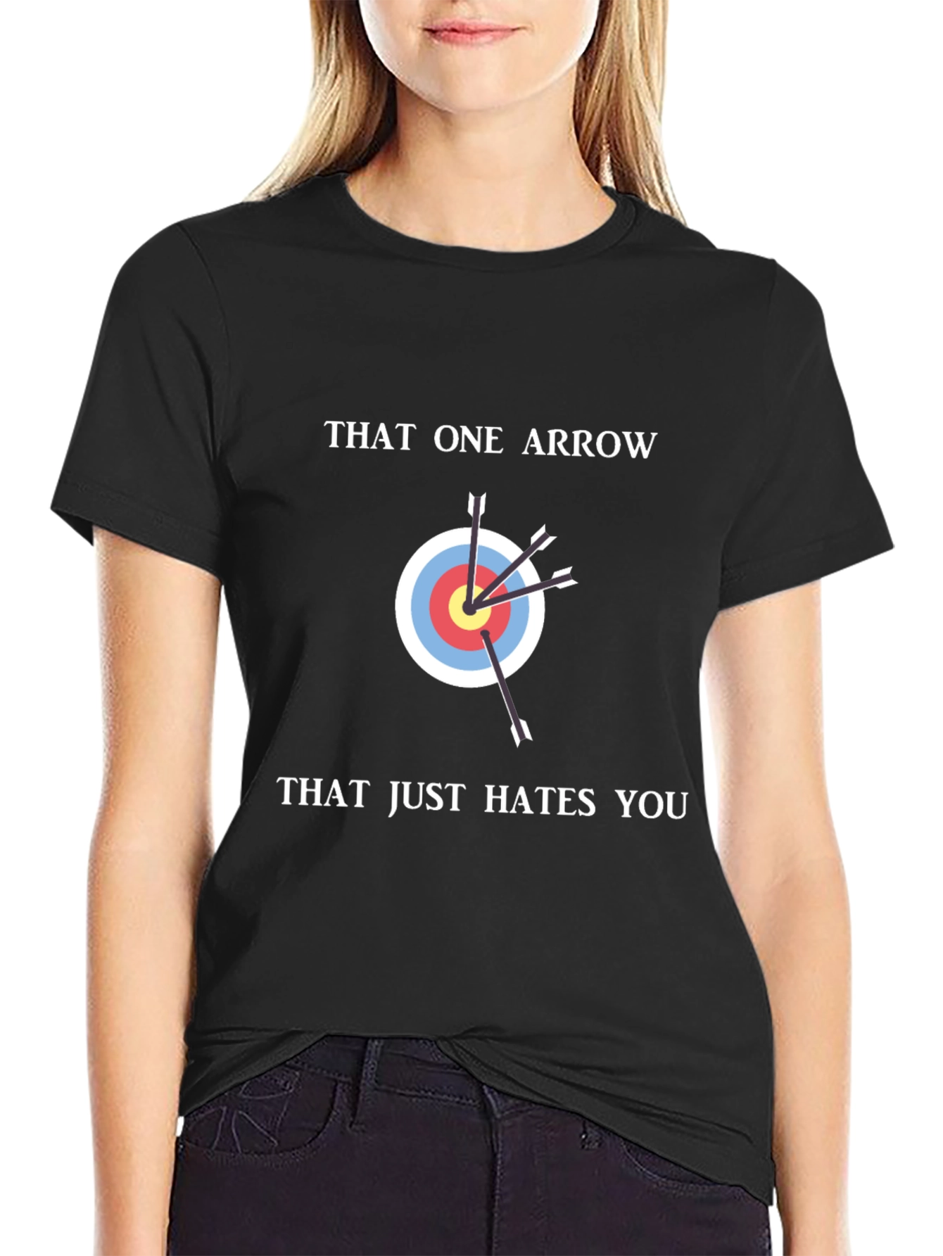 That One Arrow Hates You Funny T-Shirt