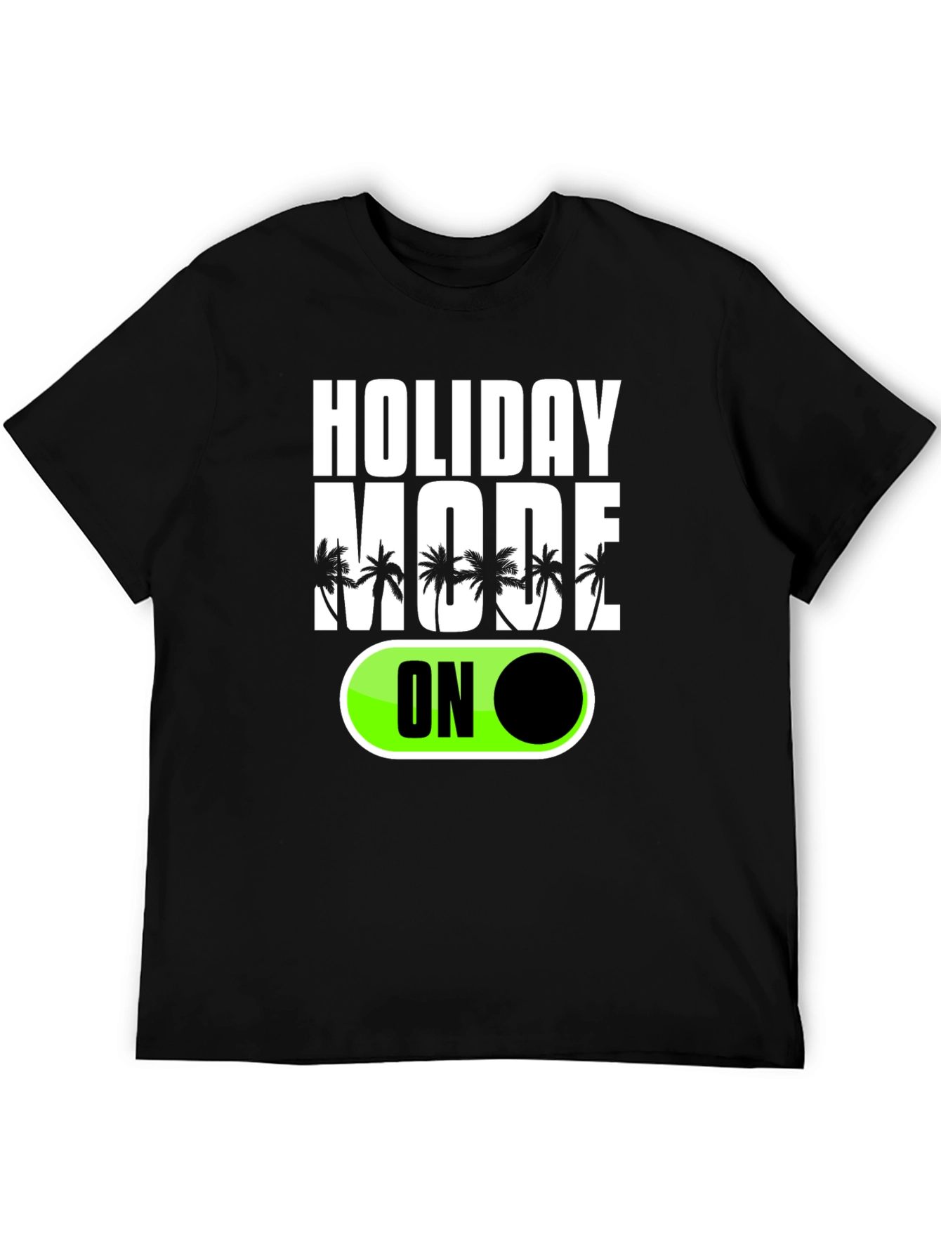 Holiday Mode ON Graphic T-Shirt