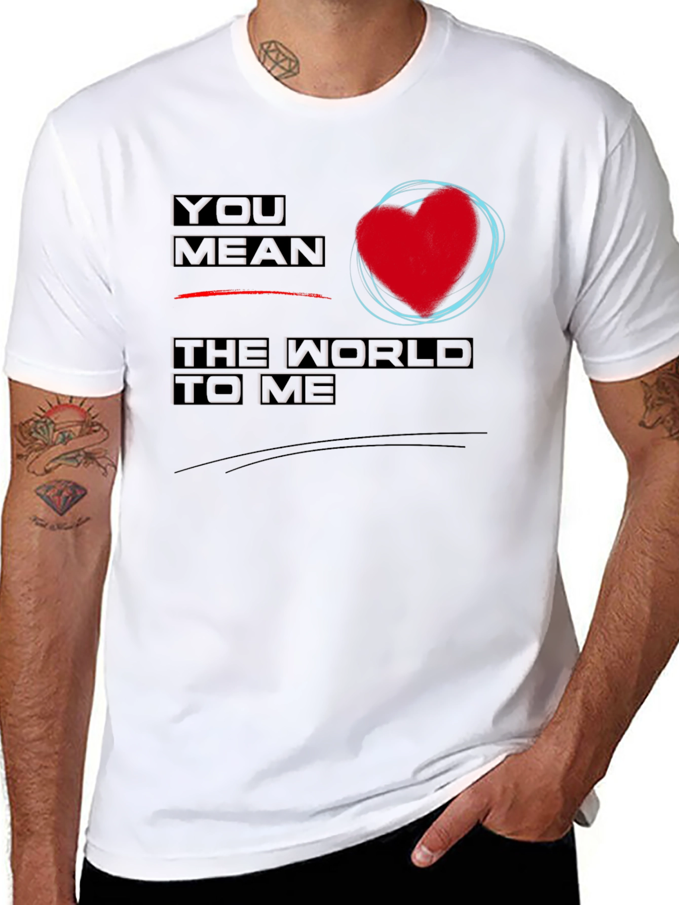 You Mean the World to Me Graphic T-Shirt