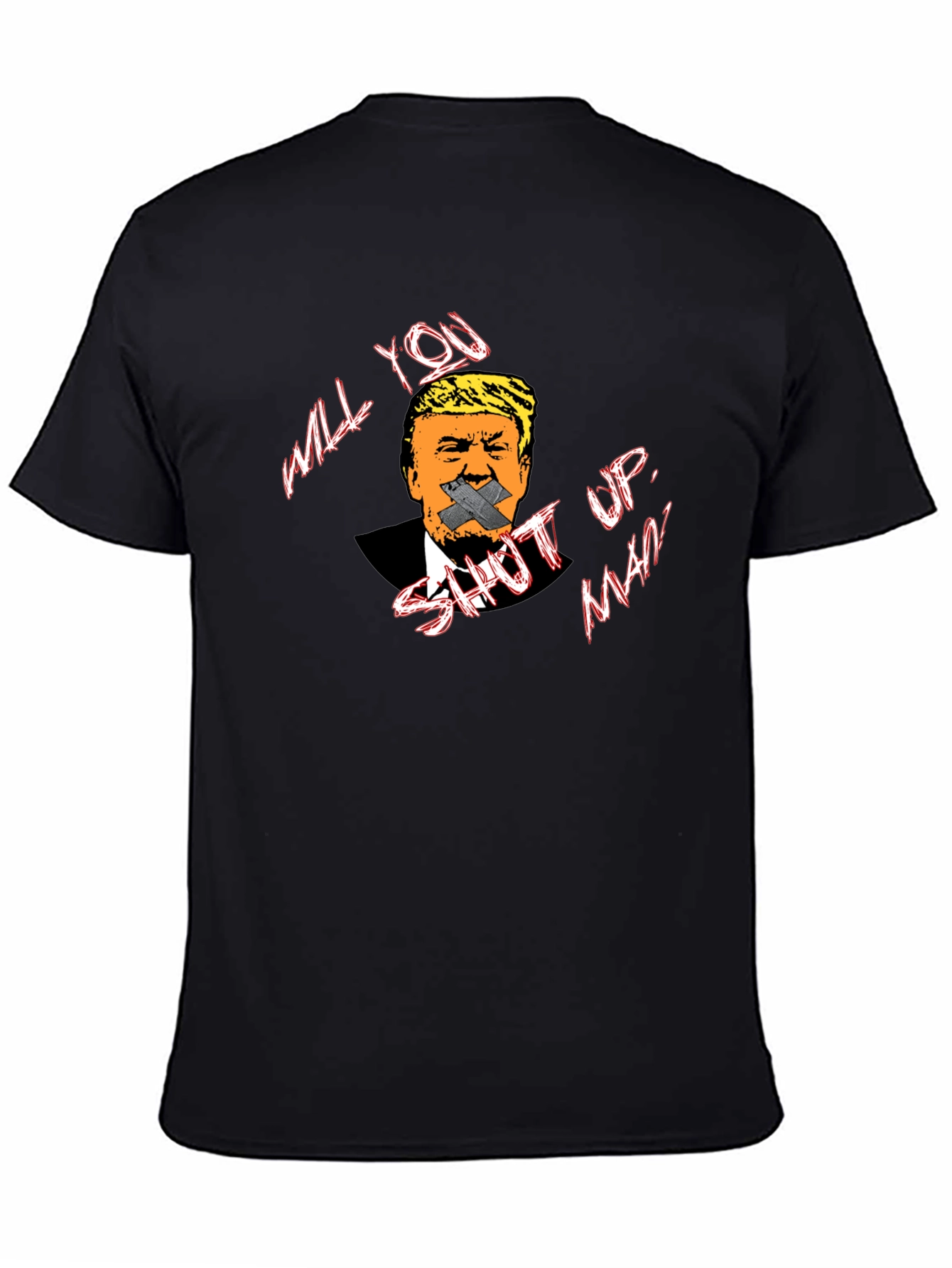 Will You Shut Up Man? T-Shirt